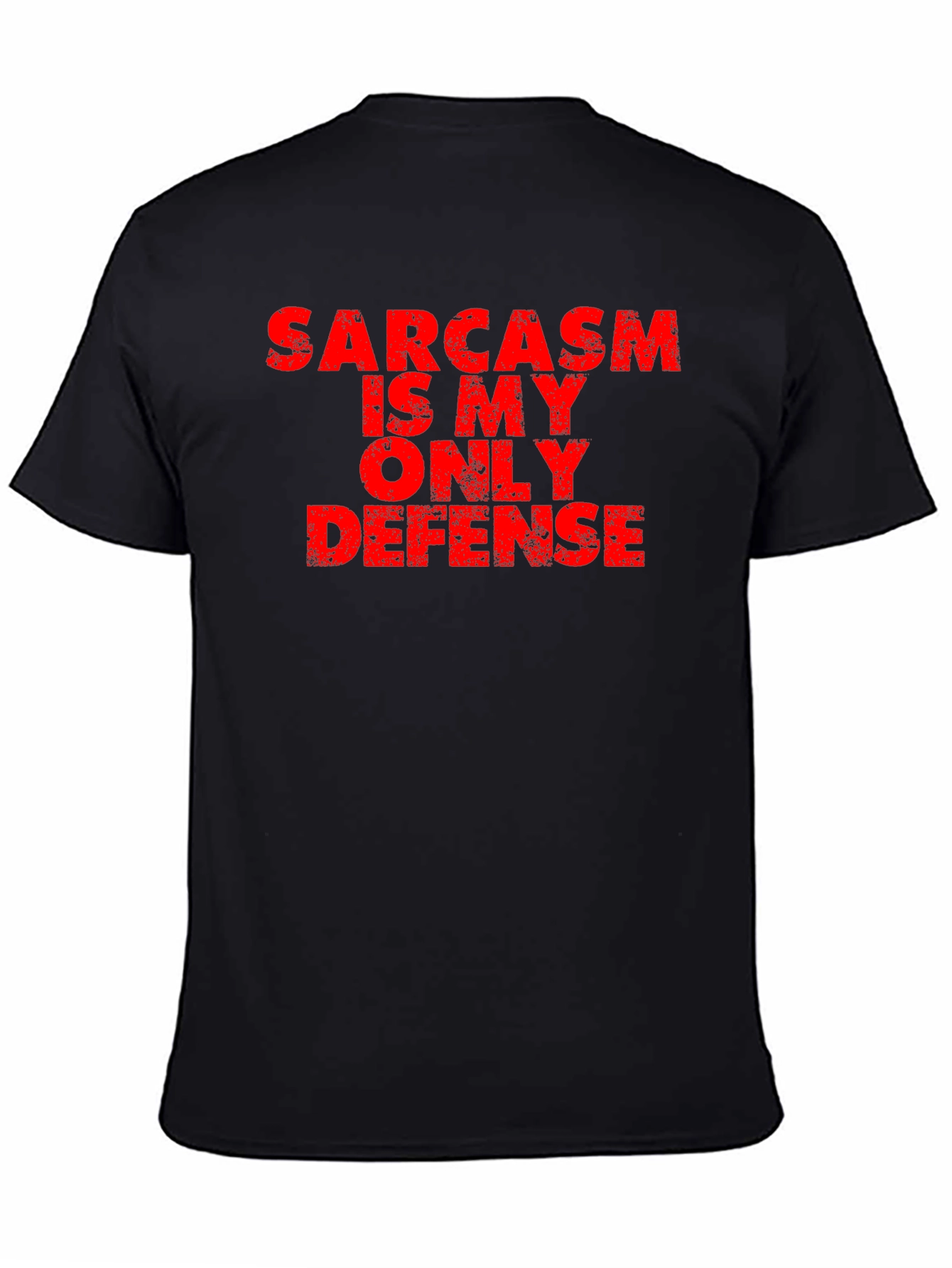 Sarcasm is My Only Defense T-Shirt