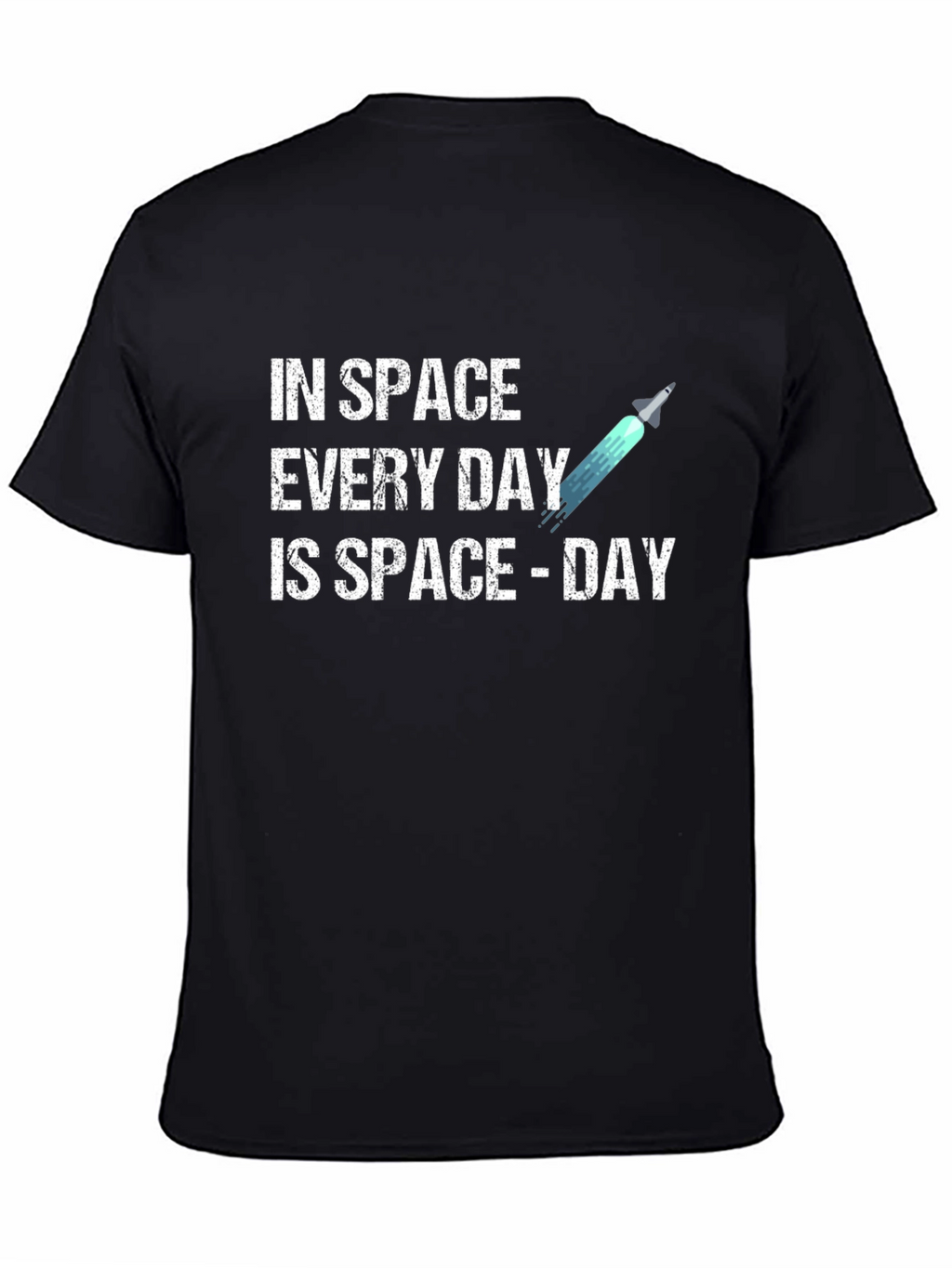 Space Day T-Shirt - Every Day is Space Day!