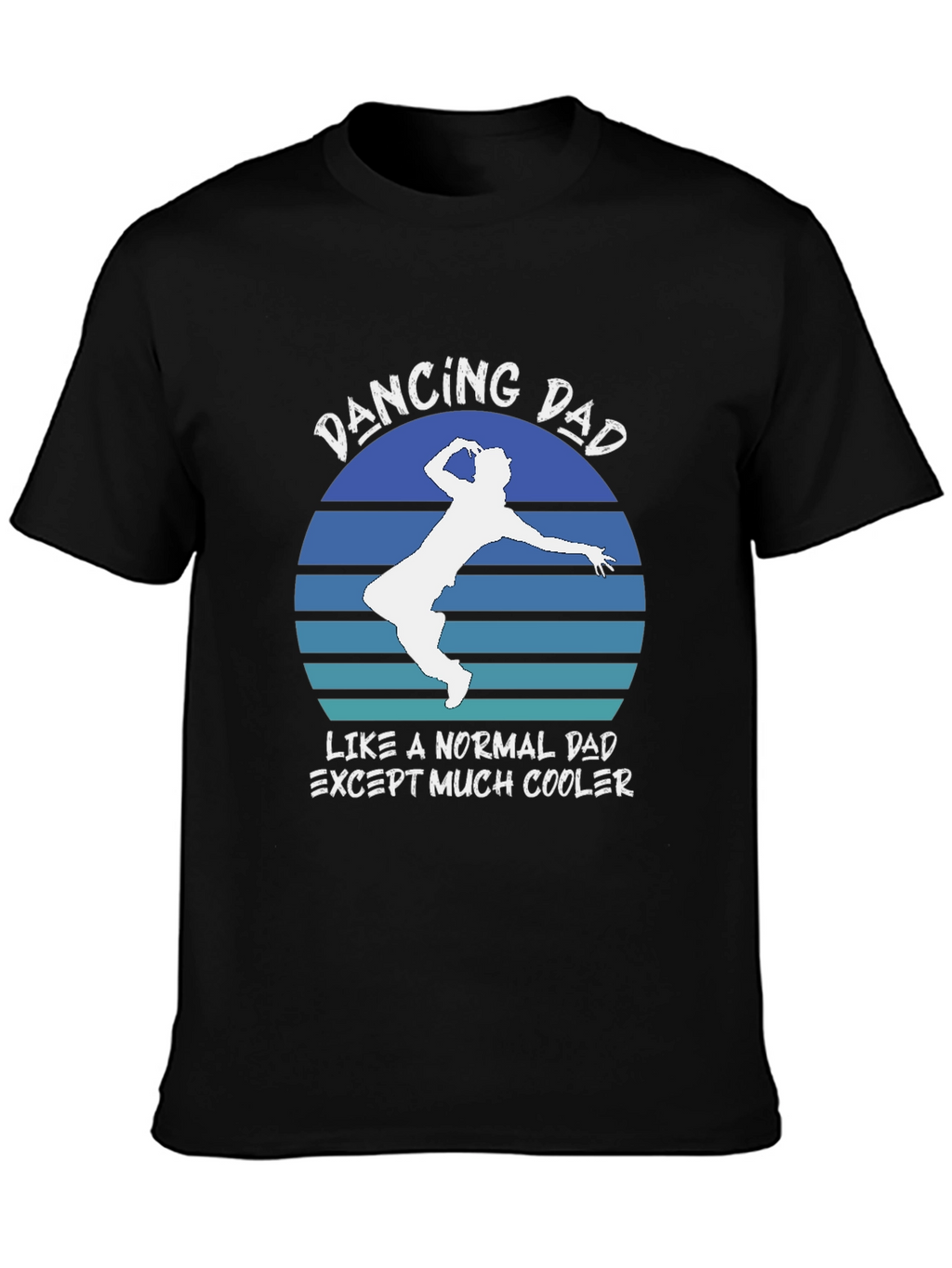 Dancing Dad Graphic T-Shirt Cool Fathers Day Gift