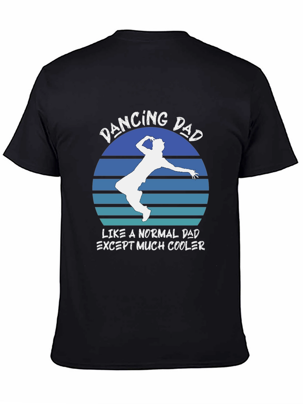 Dancing Dad Graphic T-Shirt Cool Fathers Day Gift