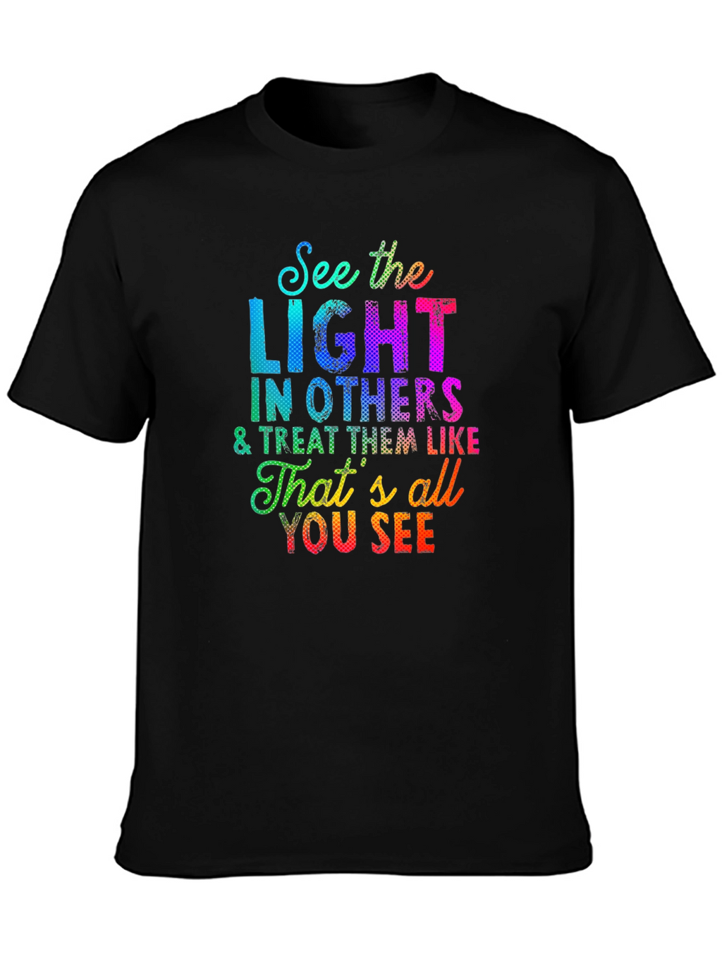 See the Light T-Shirt - Inspirational Graphic Tee