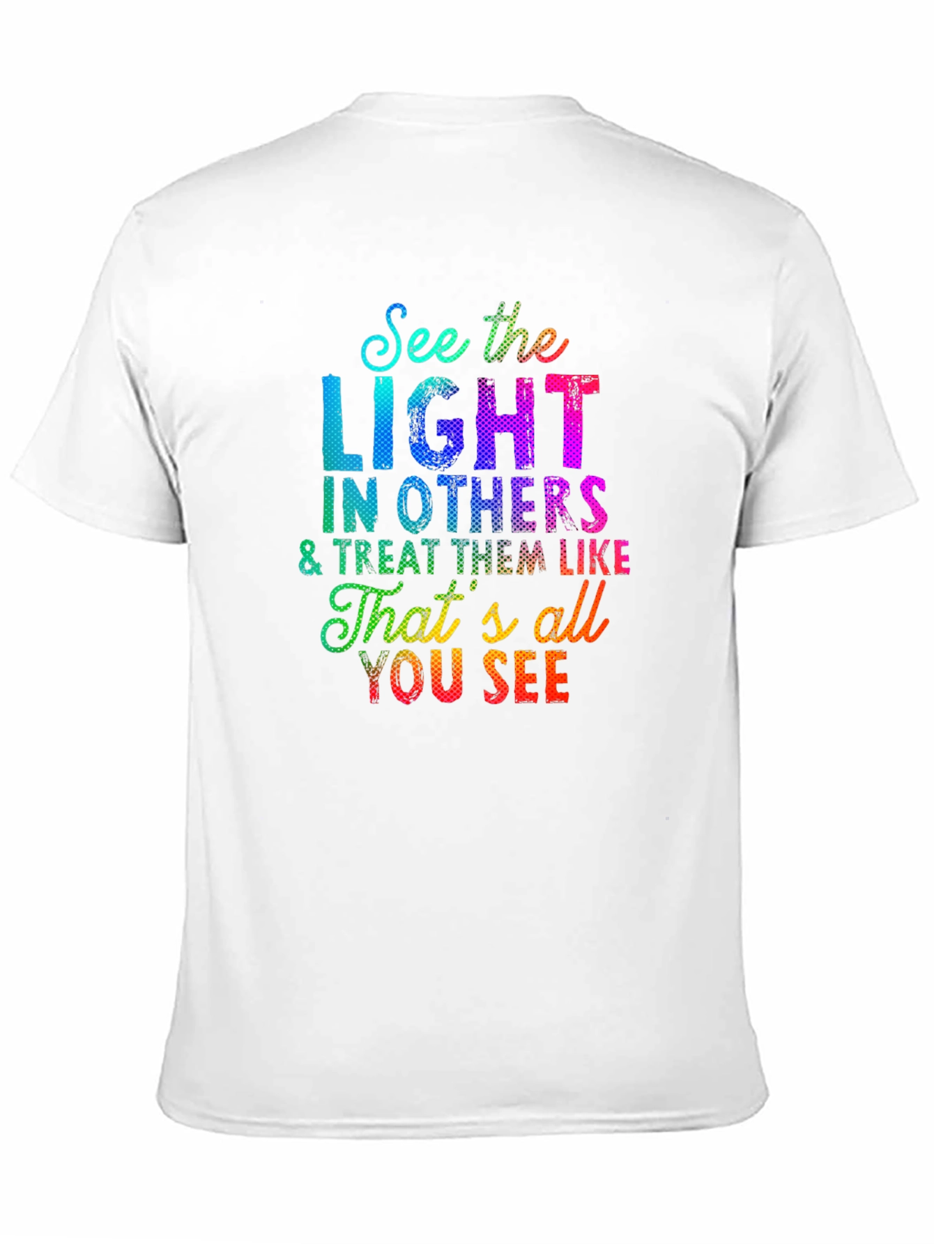 See the Light T-Shirt - Inspirational Graphic Tee