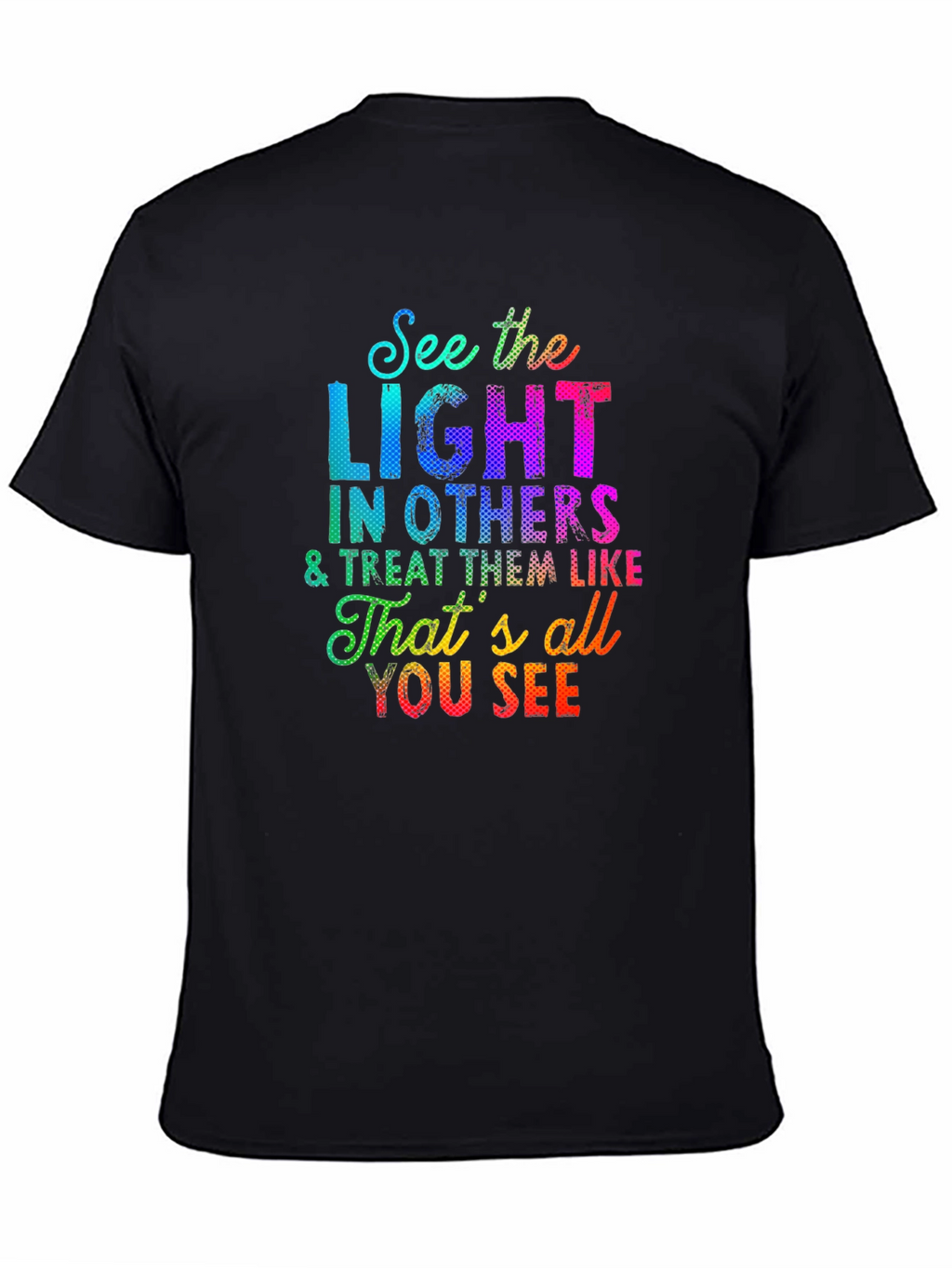 See the Light T-Shirt - Inspirational Graphic Tee
