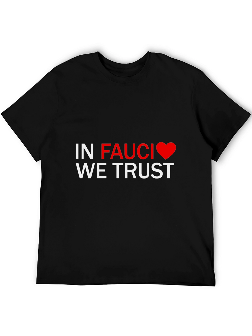In Fauci We Trust Tee - Black