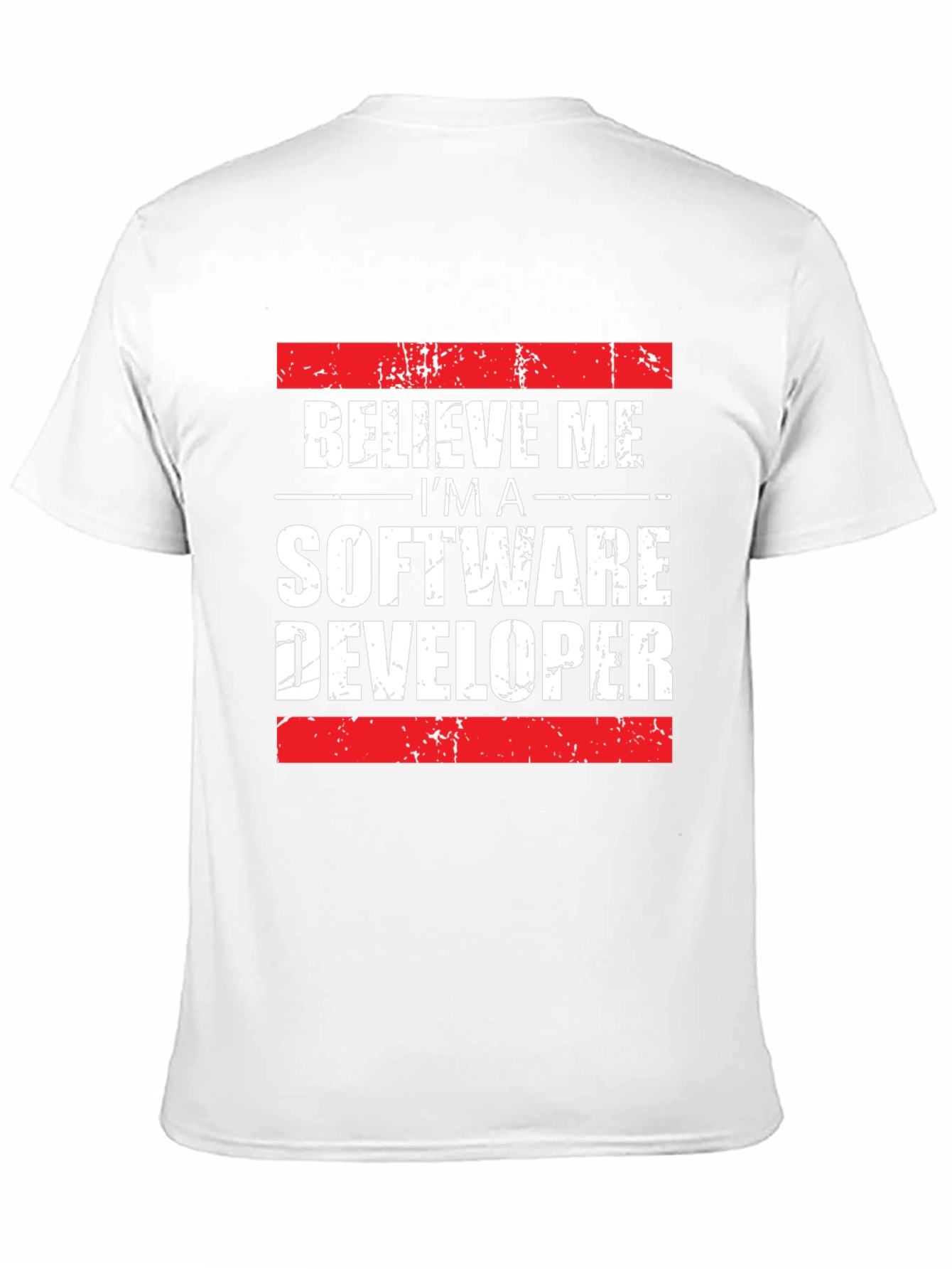 Believe Me Software Developer T-Shirt
