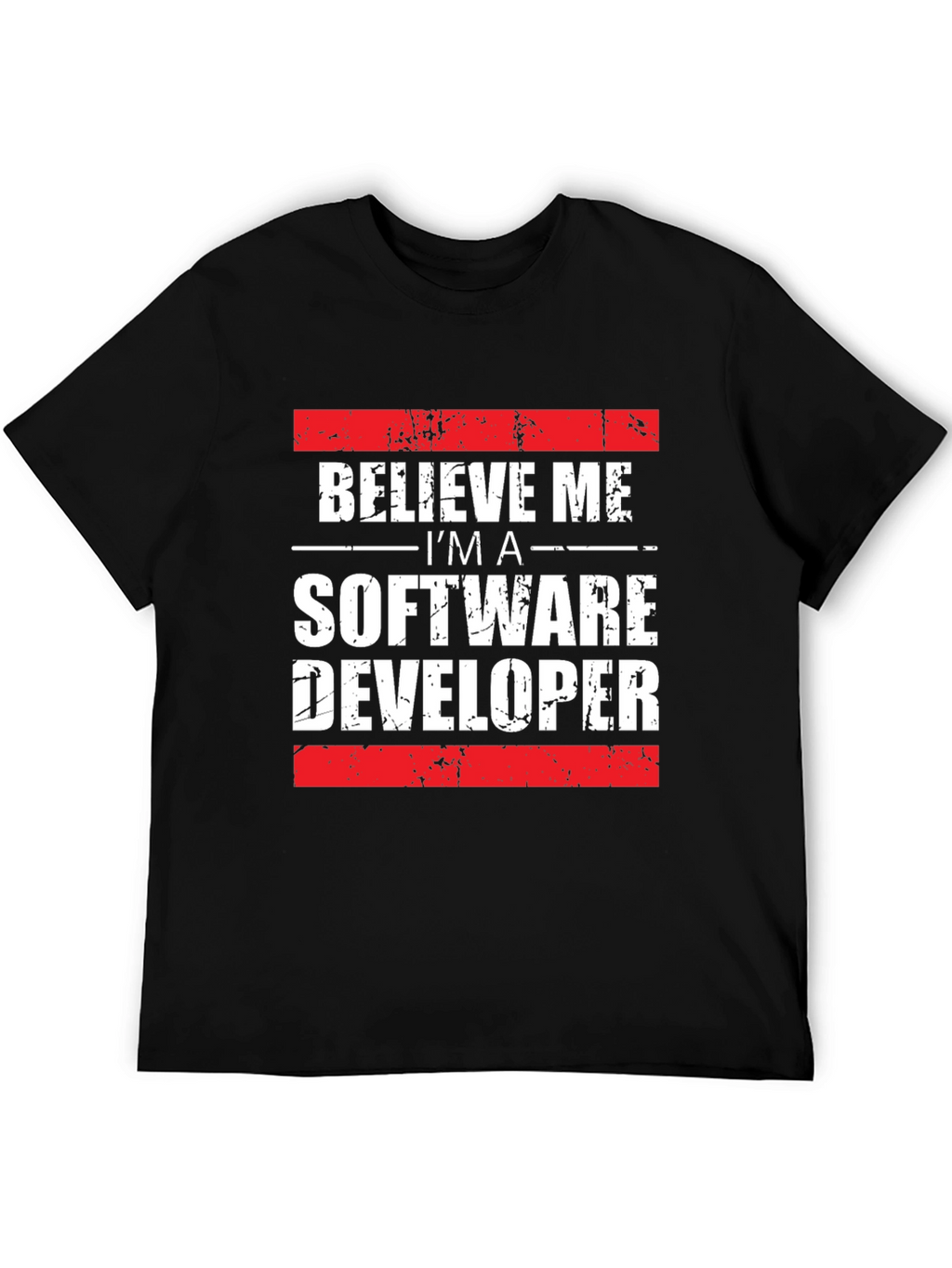 Believe Me Software Developer T-Shirt