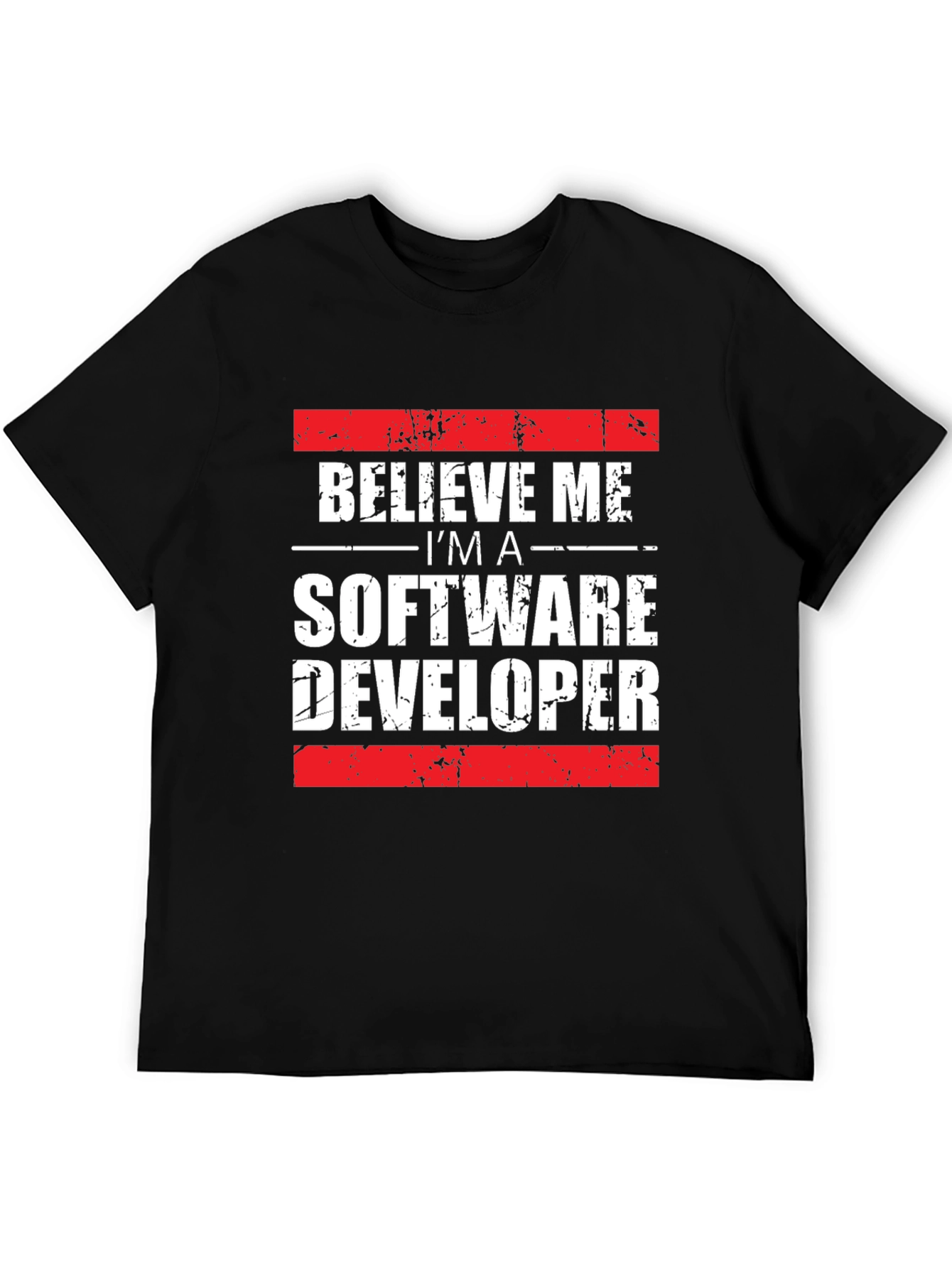 Believe Me Software Developer T-Shirt