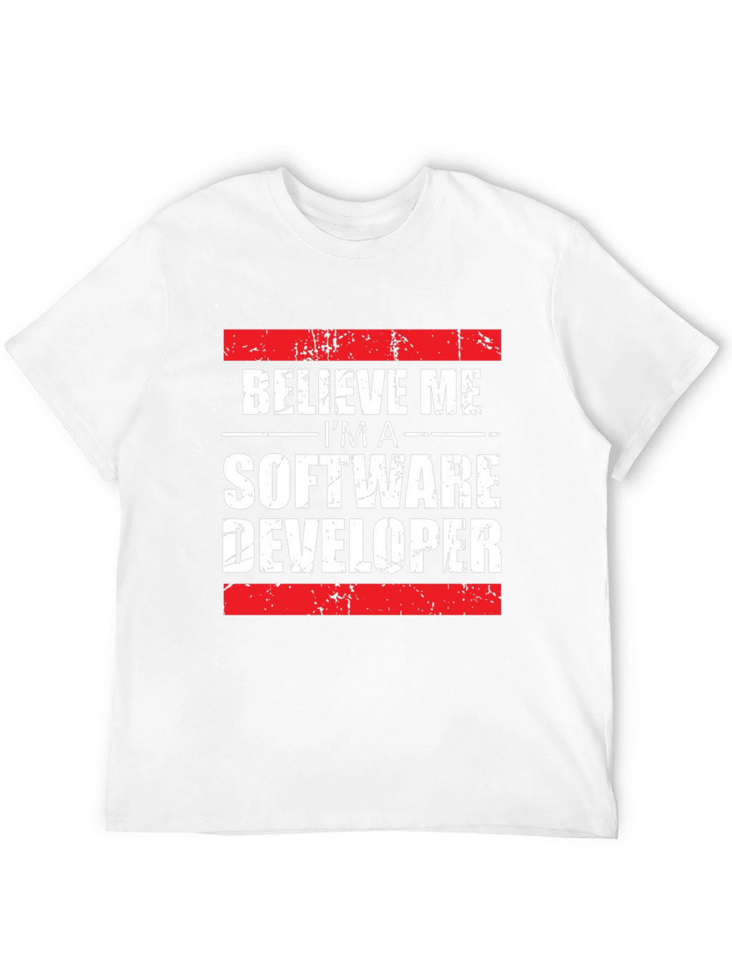 Believe Me Software Developer T-Shirt