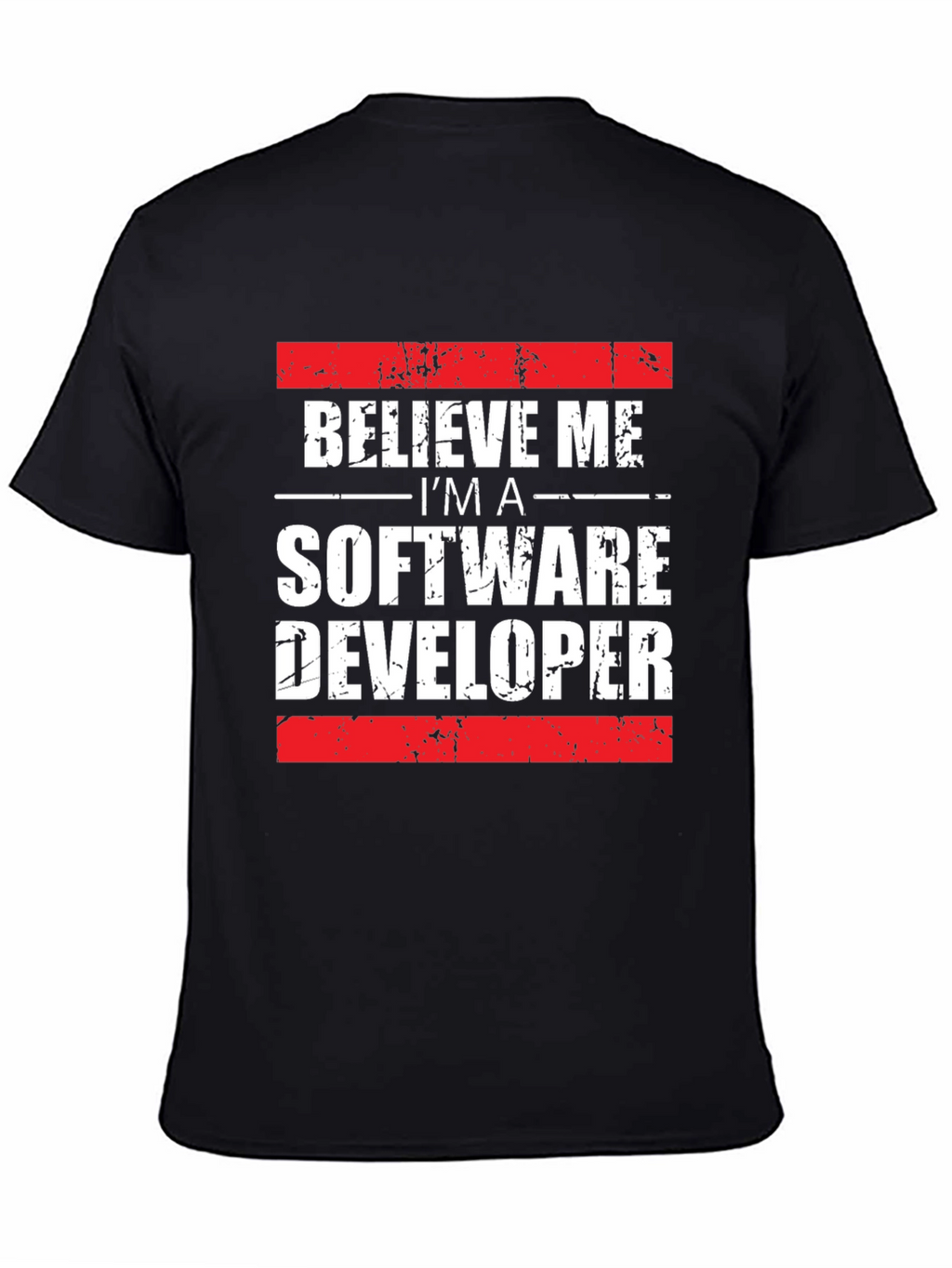 Believe Me Software Developer T-Shirt