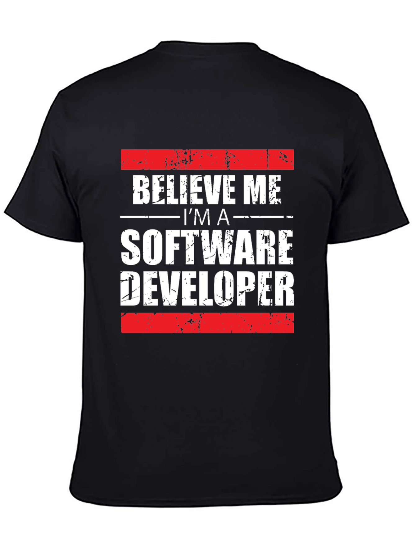 Believe Me Software Developer T-Shirt