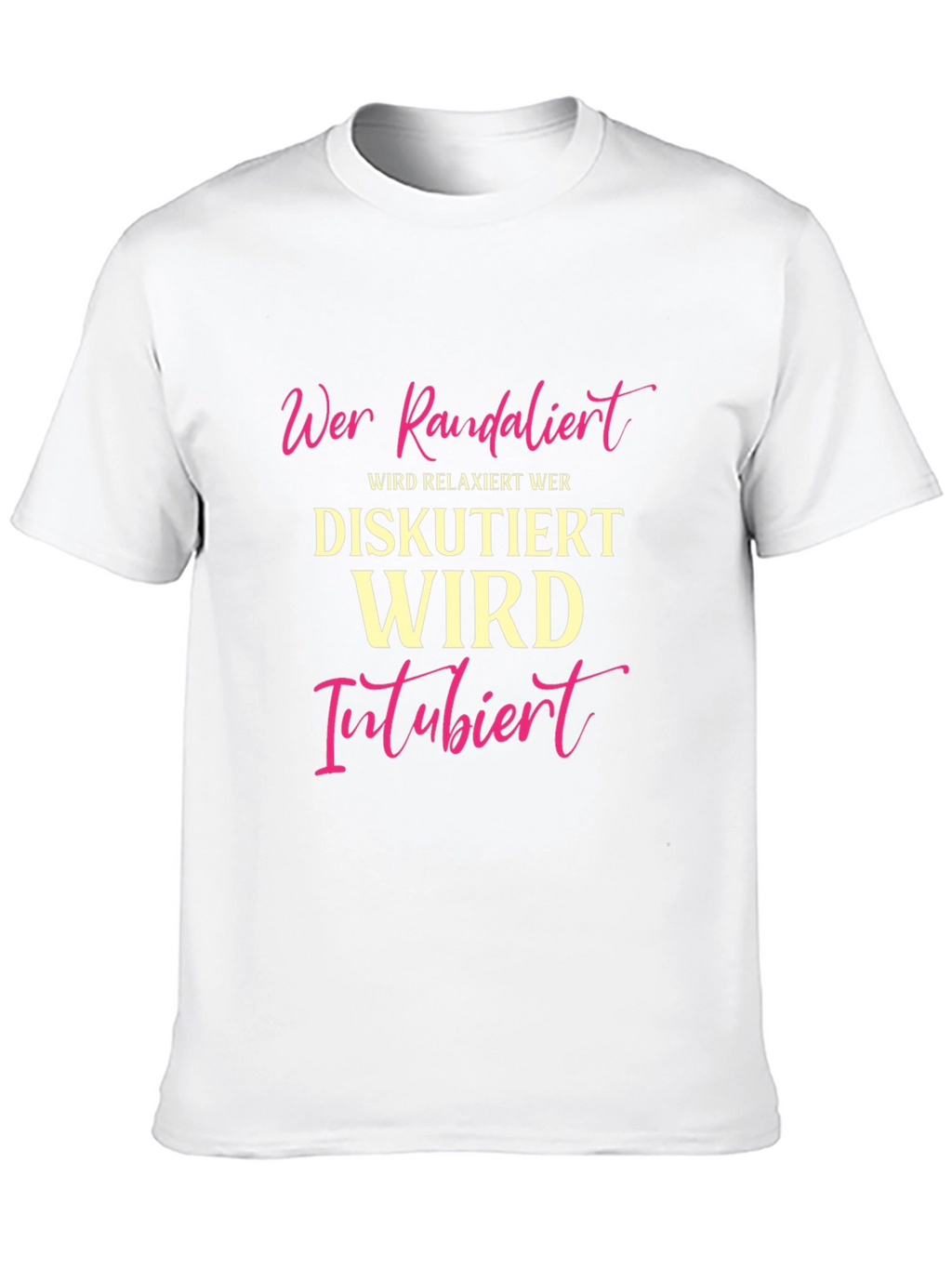 Humorous German T-Shirt - Wer Randalier Relaxiert
