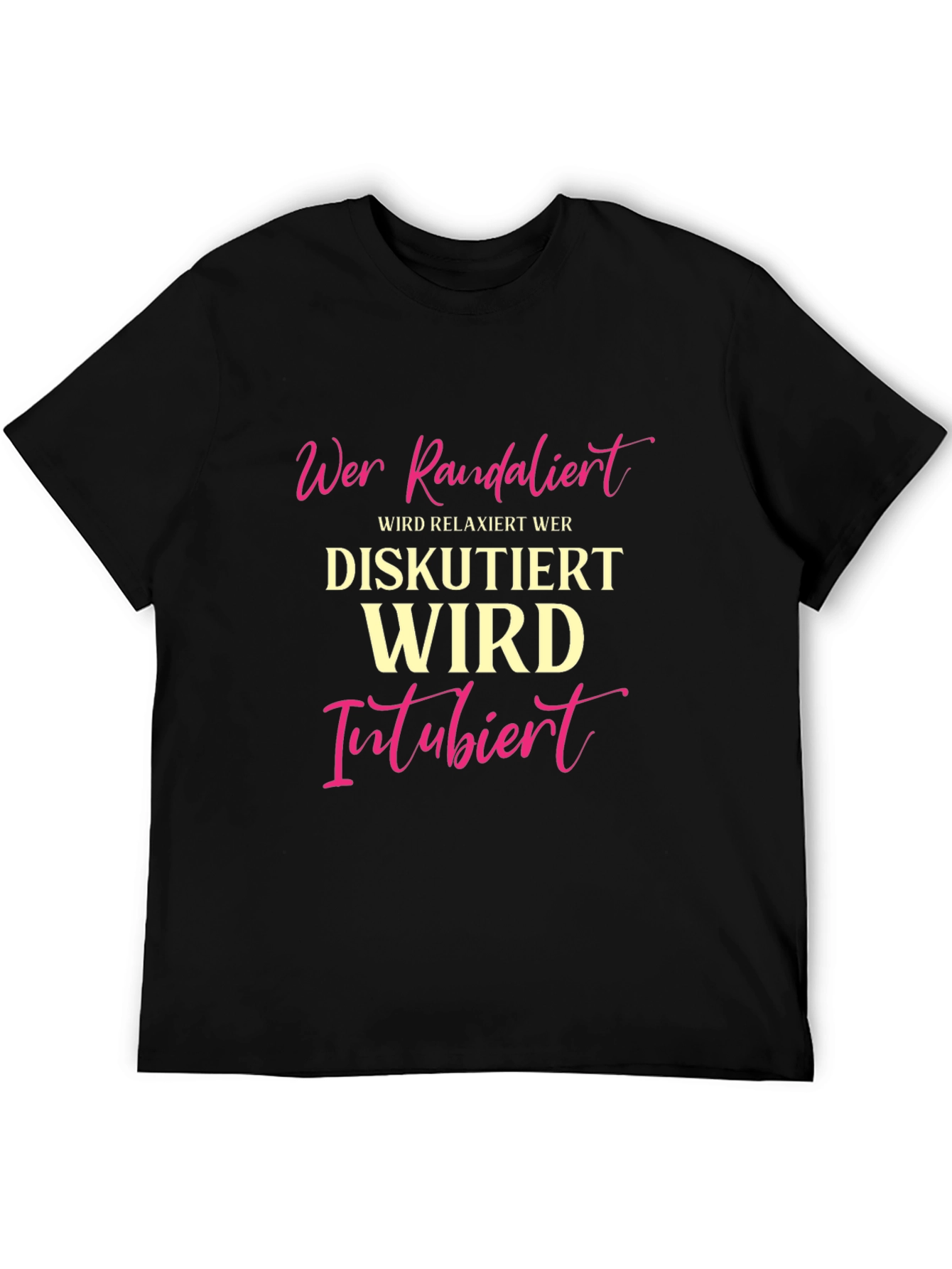 Humorous German T-Shirt - Wer Randalier Relaxiert