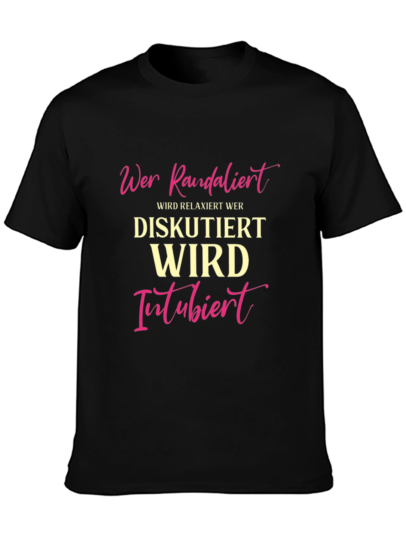 Humorous German T-Shirt - Wer Randalier Relaxiert