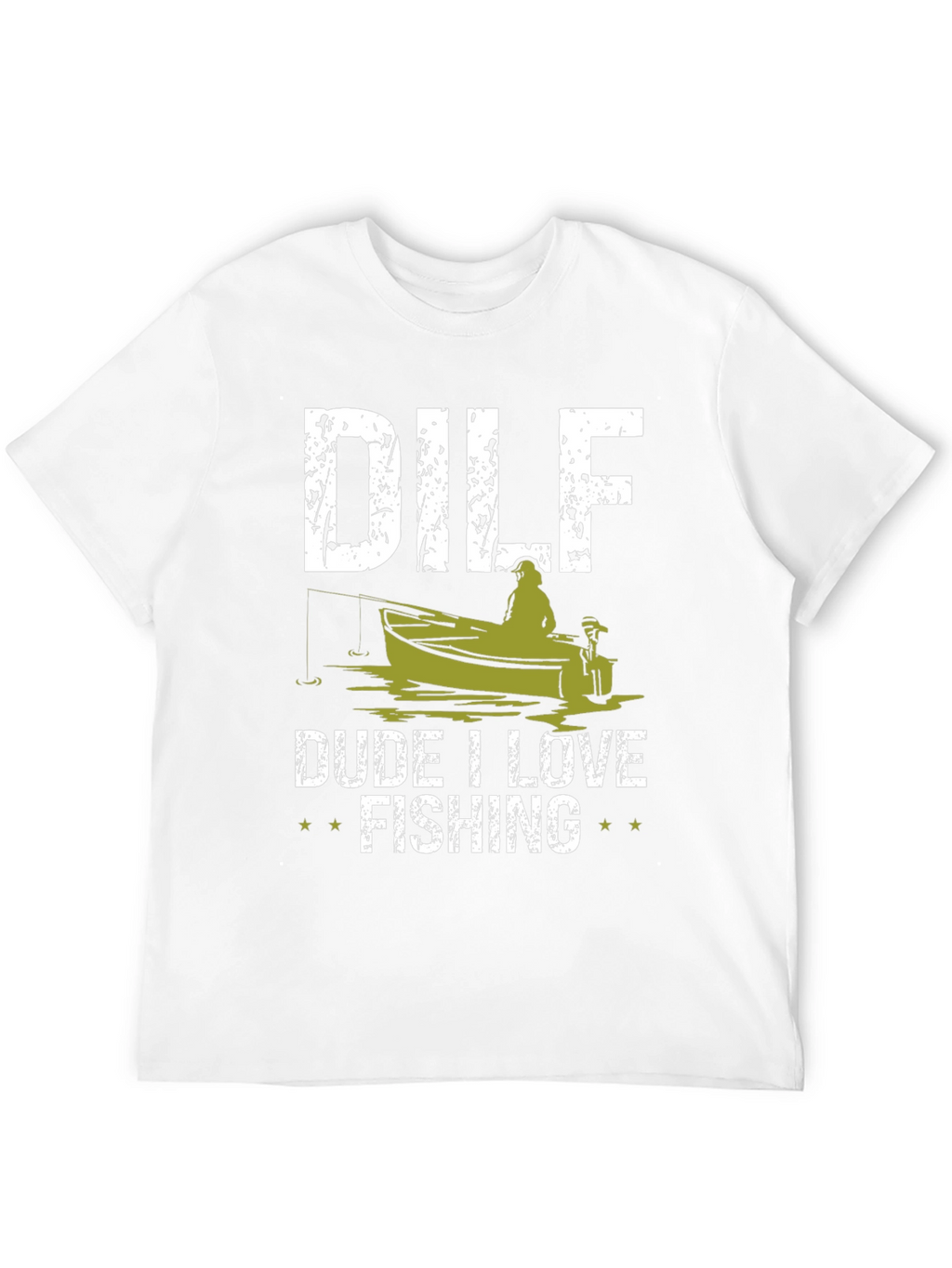 DILF Dude I Love Fishing Graphic Tee