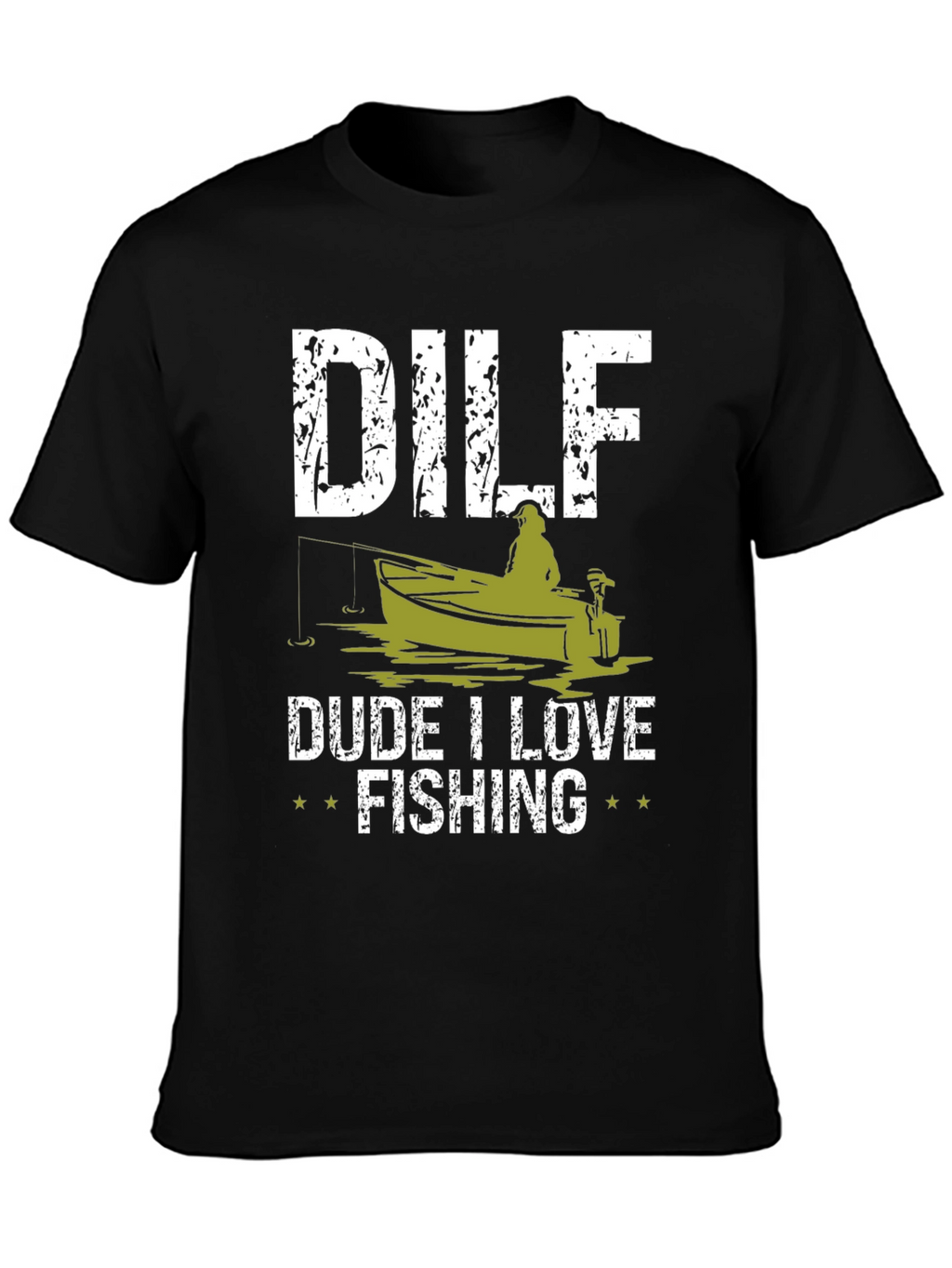 DILF Dude I Love Fishing Graphic Tee