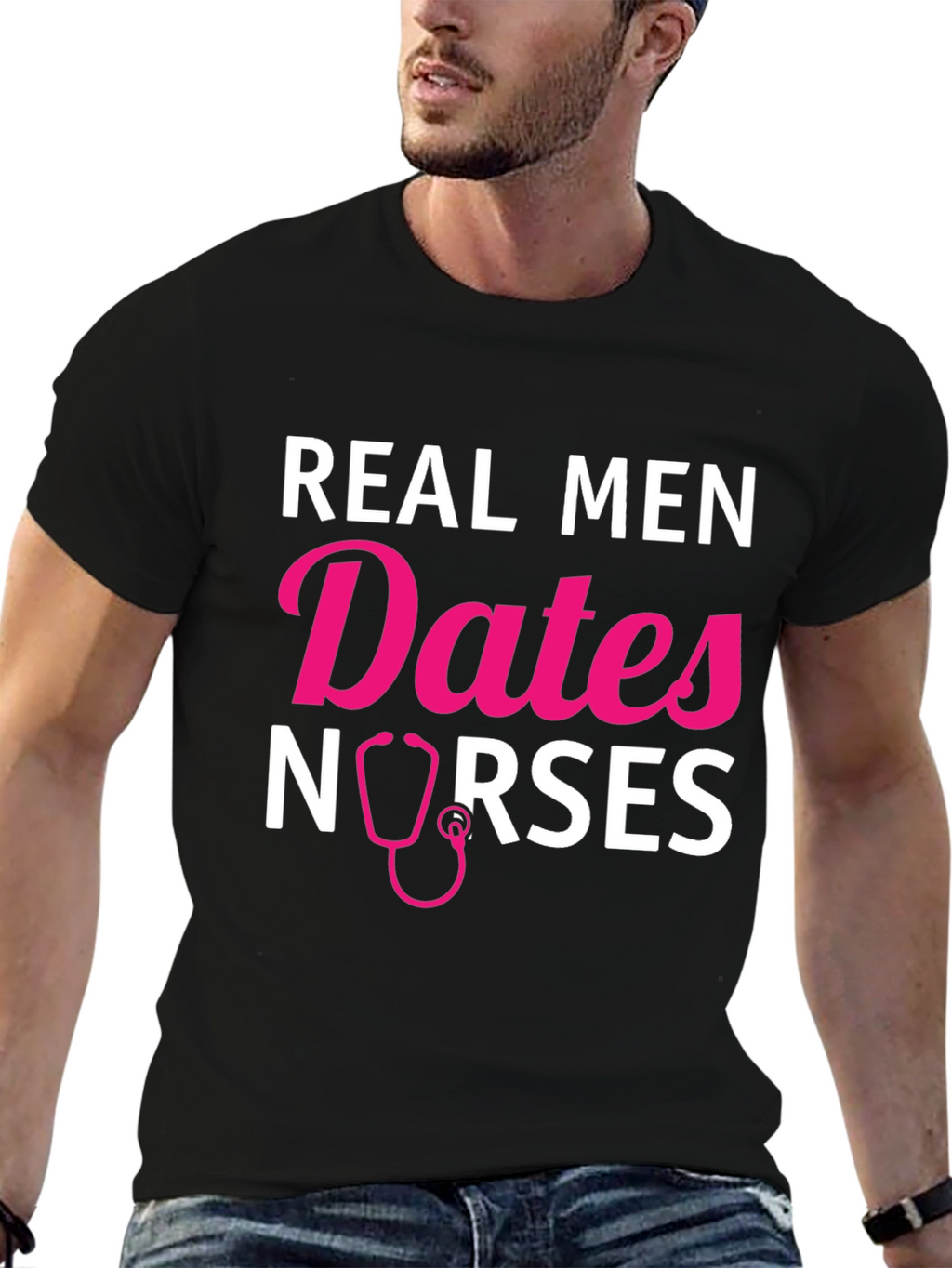 Real Men Date Nurses Graphic T-Shirt