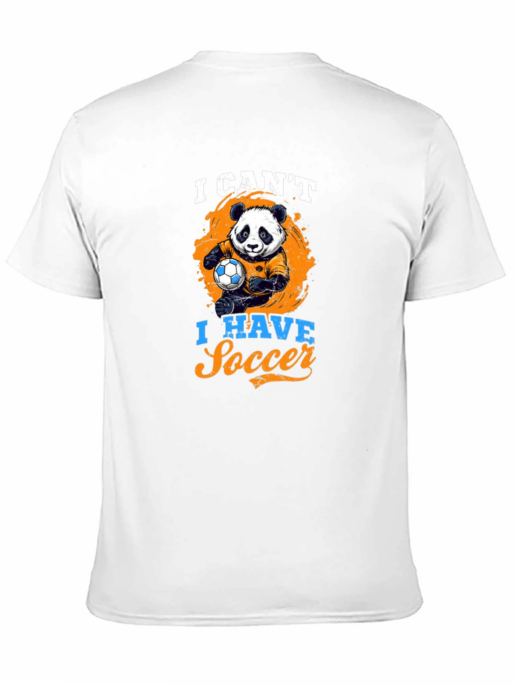 I Cant I Have Soccer T-Shirt