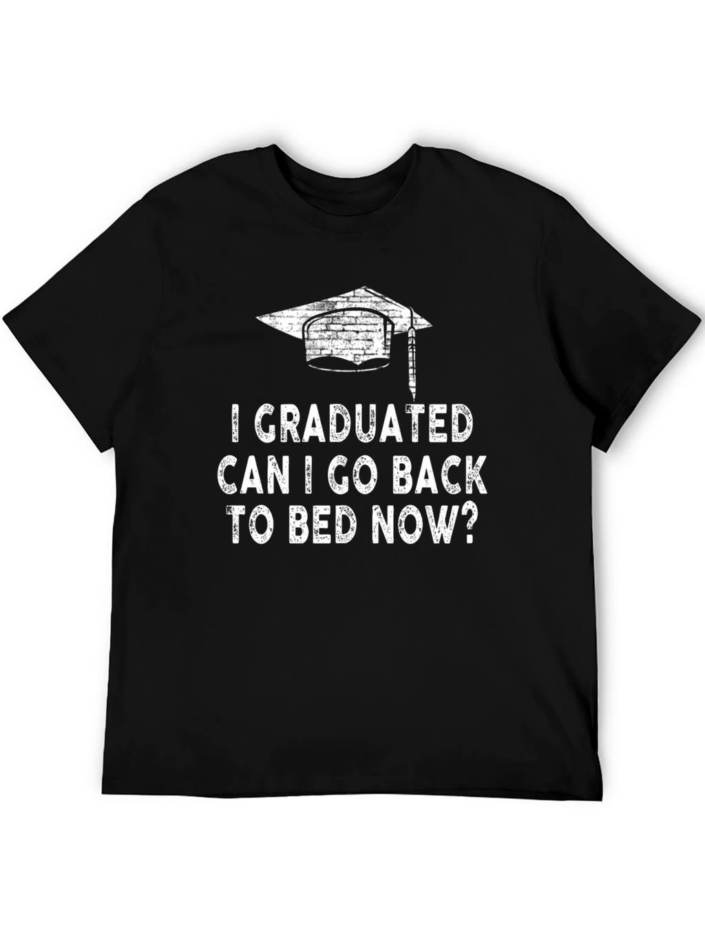 Graduated Can I Go Back to Bed Now T-Shirt