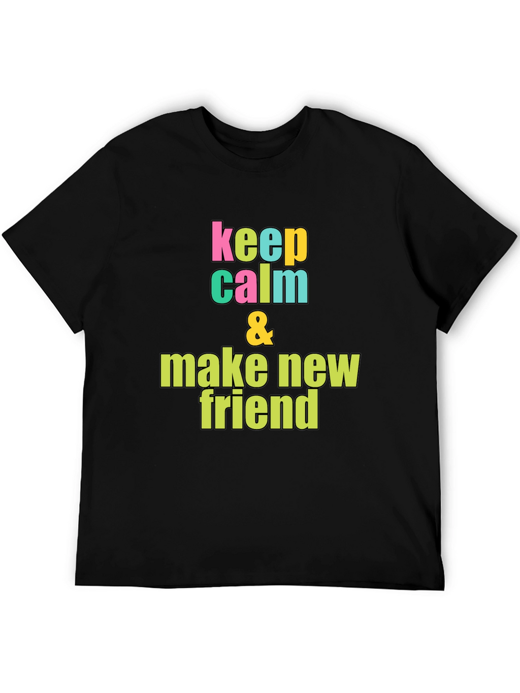 Keep Calm & Make New Friends Graphic Tee