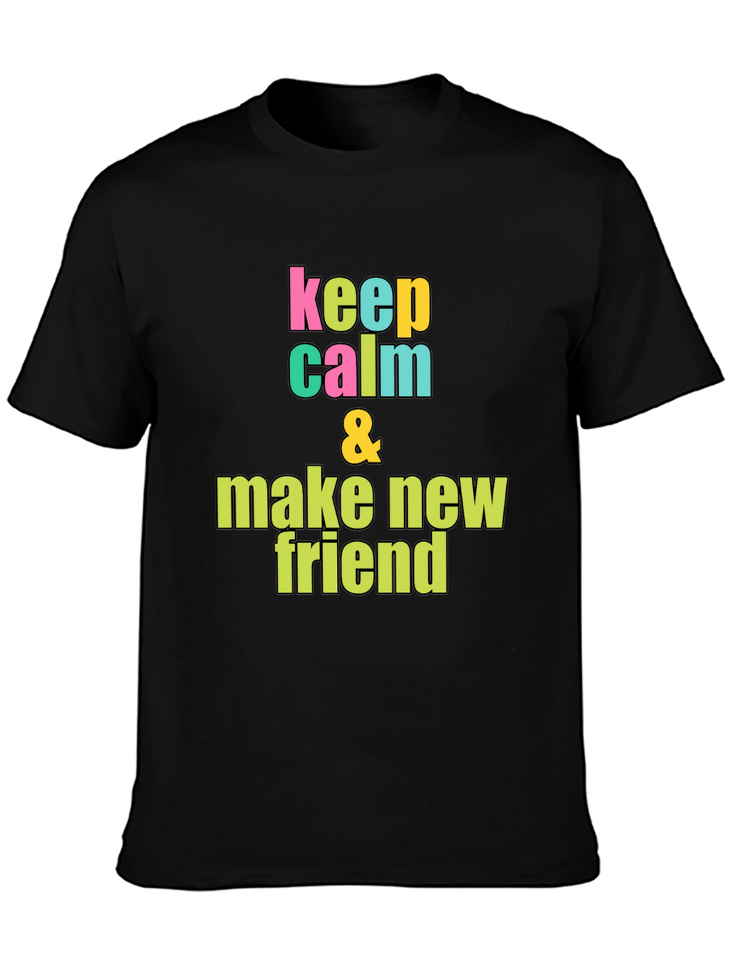 Keep Calm & Make New Friends Graphic Tee
