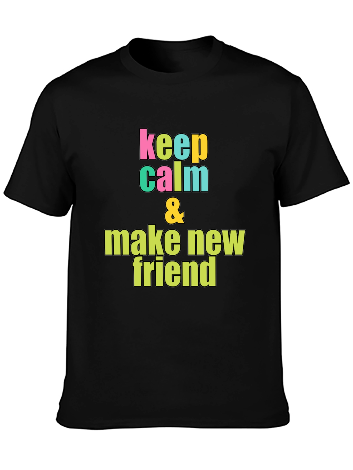Keep Calm & Make New Friends Graphic Tee