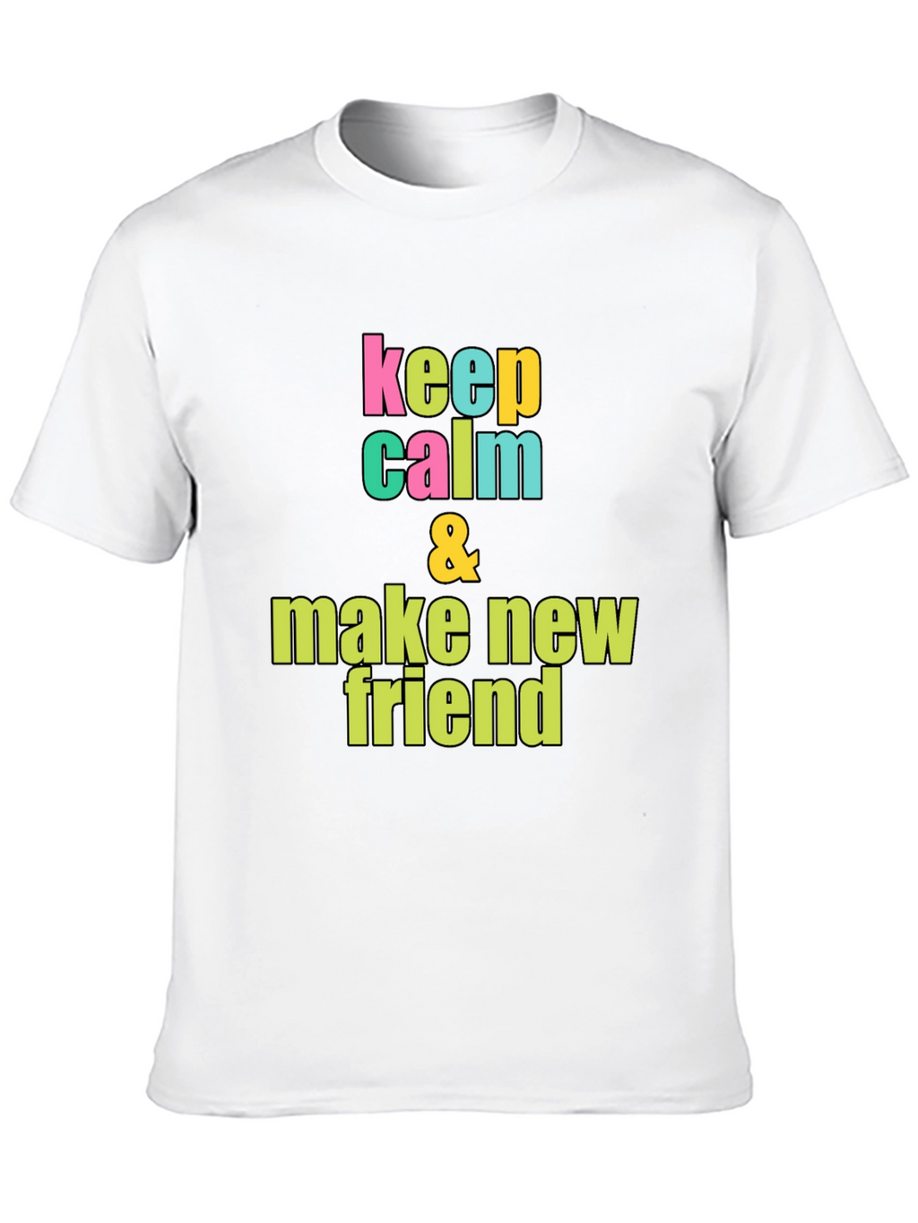 Keep Calm & Make New Friends Graphic Tee
