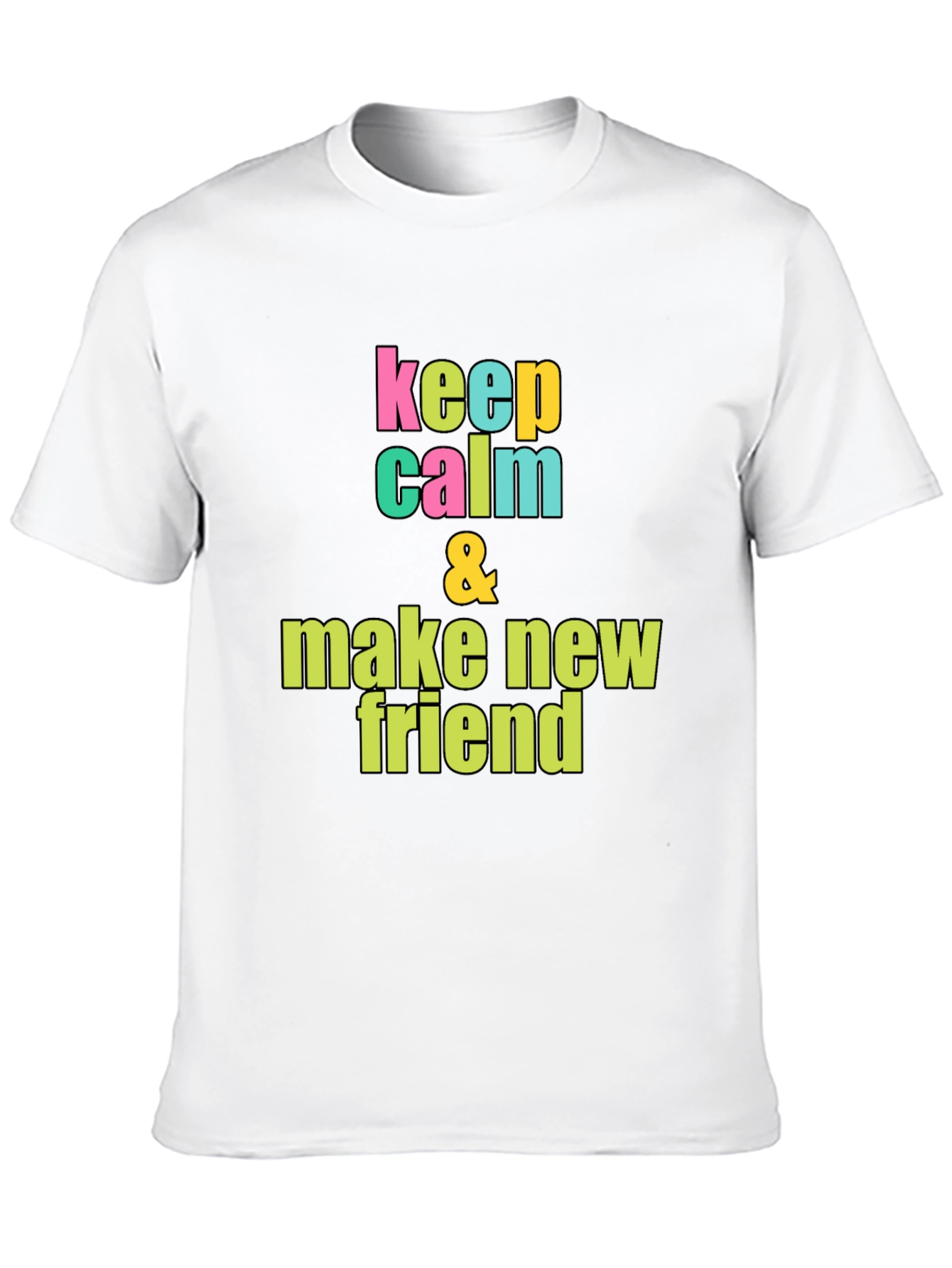 Keep Calm & Make New Friends Graphic Tee