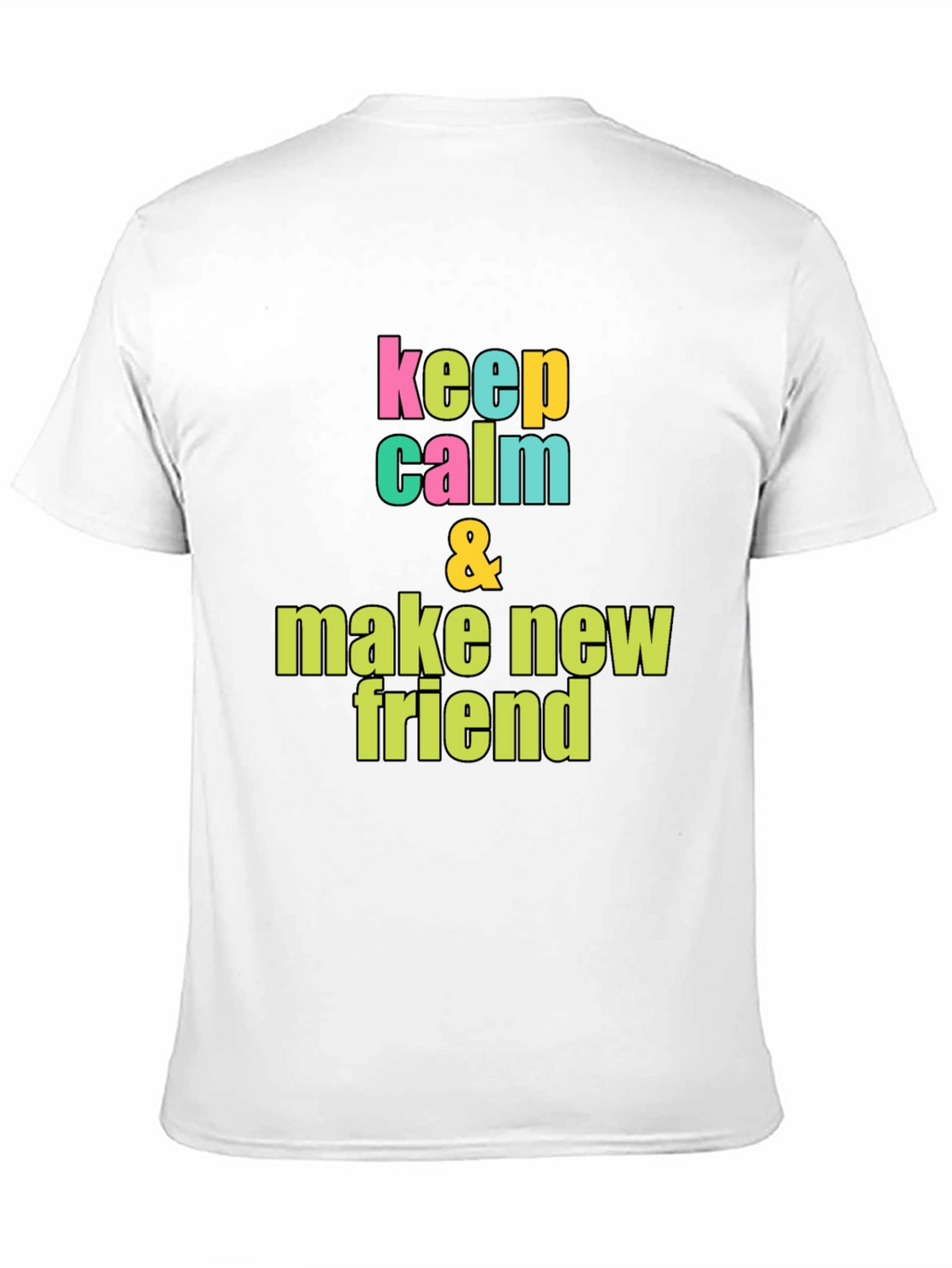 Keep Calm & Make New Friends Graphic Tee