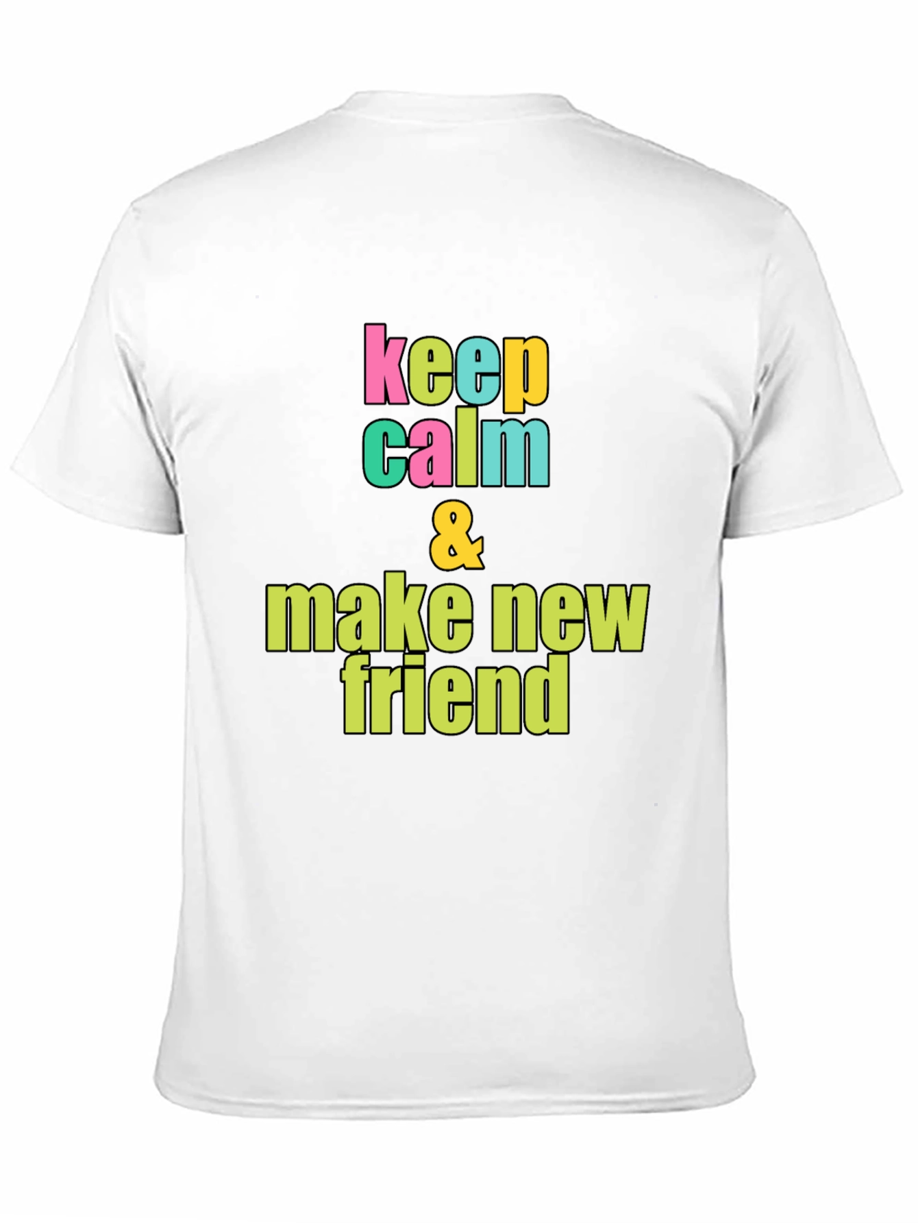 Keep Calm & Make New Friends Graphic Tee