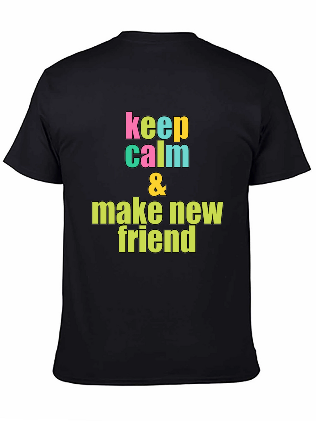 Keep Calm & Make New Friends Graphic Tee