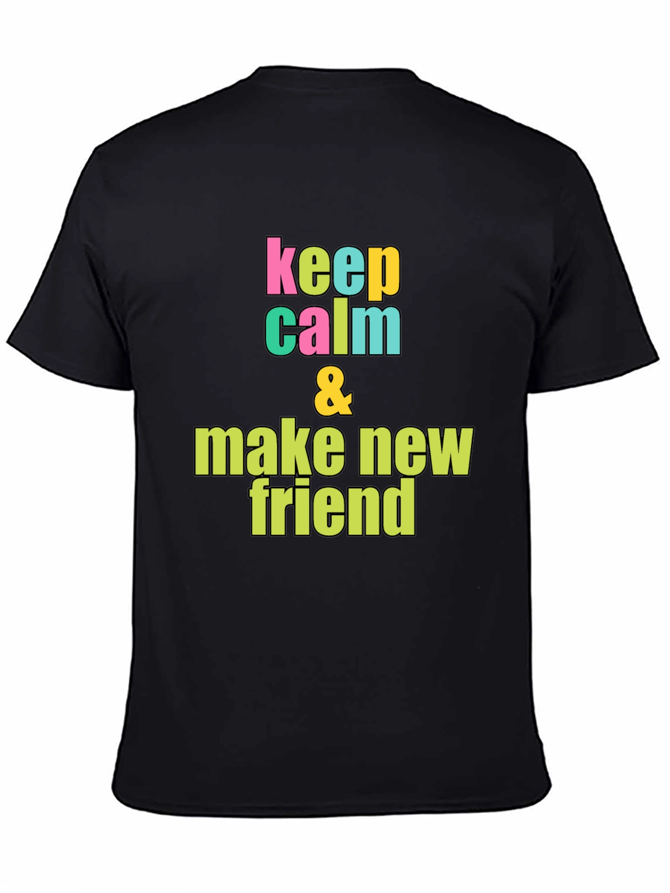 Keep Calm & Make New Friends Graphic Tee