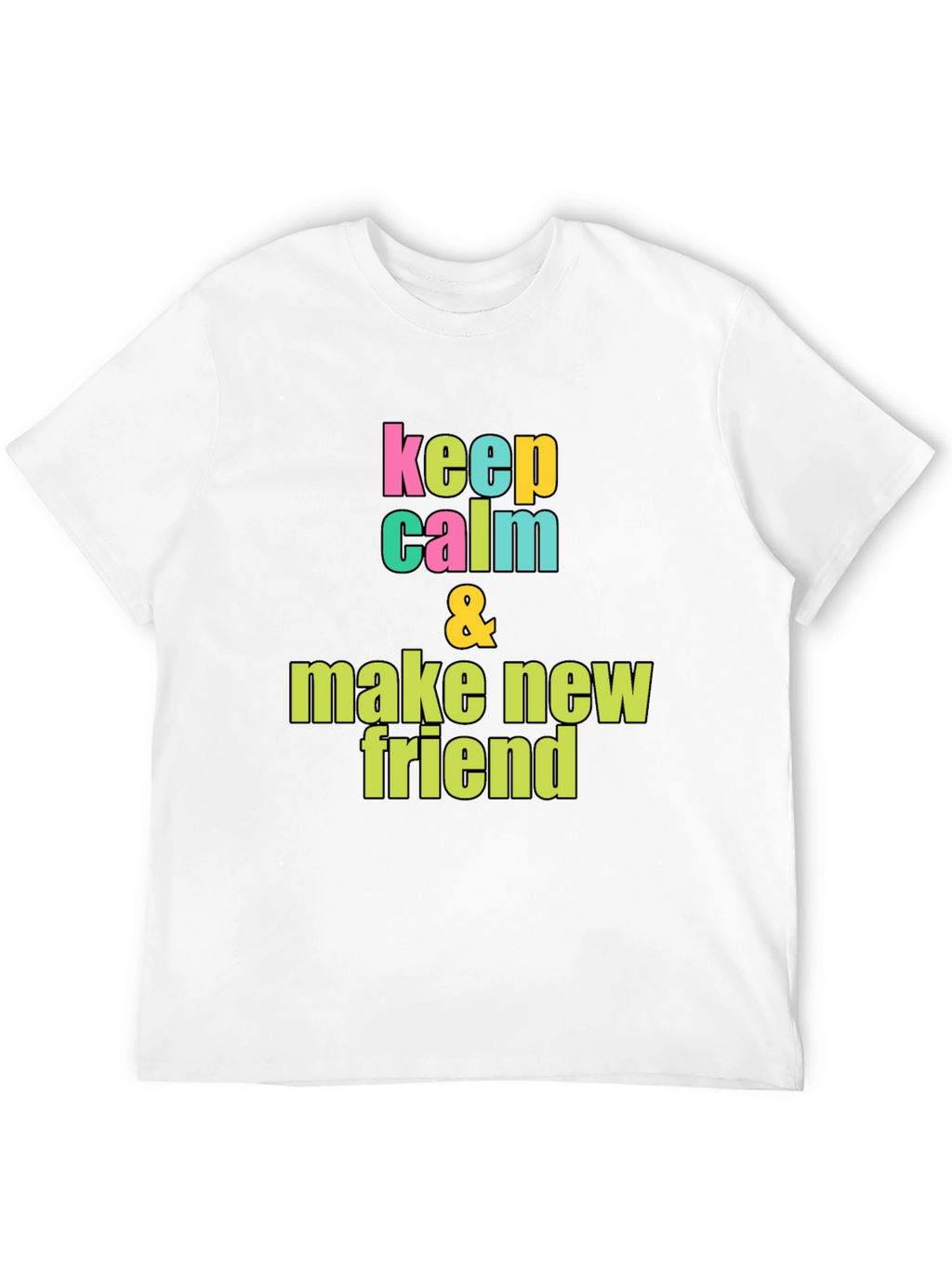 Keep Calm & Make New Friends Graphic Tee