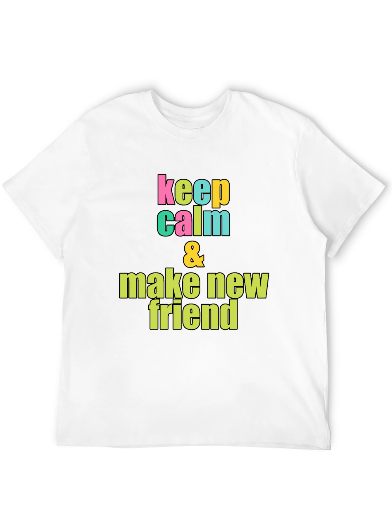 Keep Calm & Make New Friends Graphic Tee
