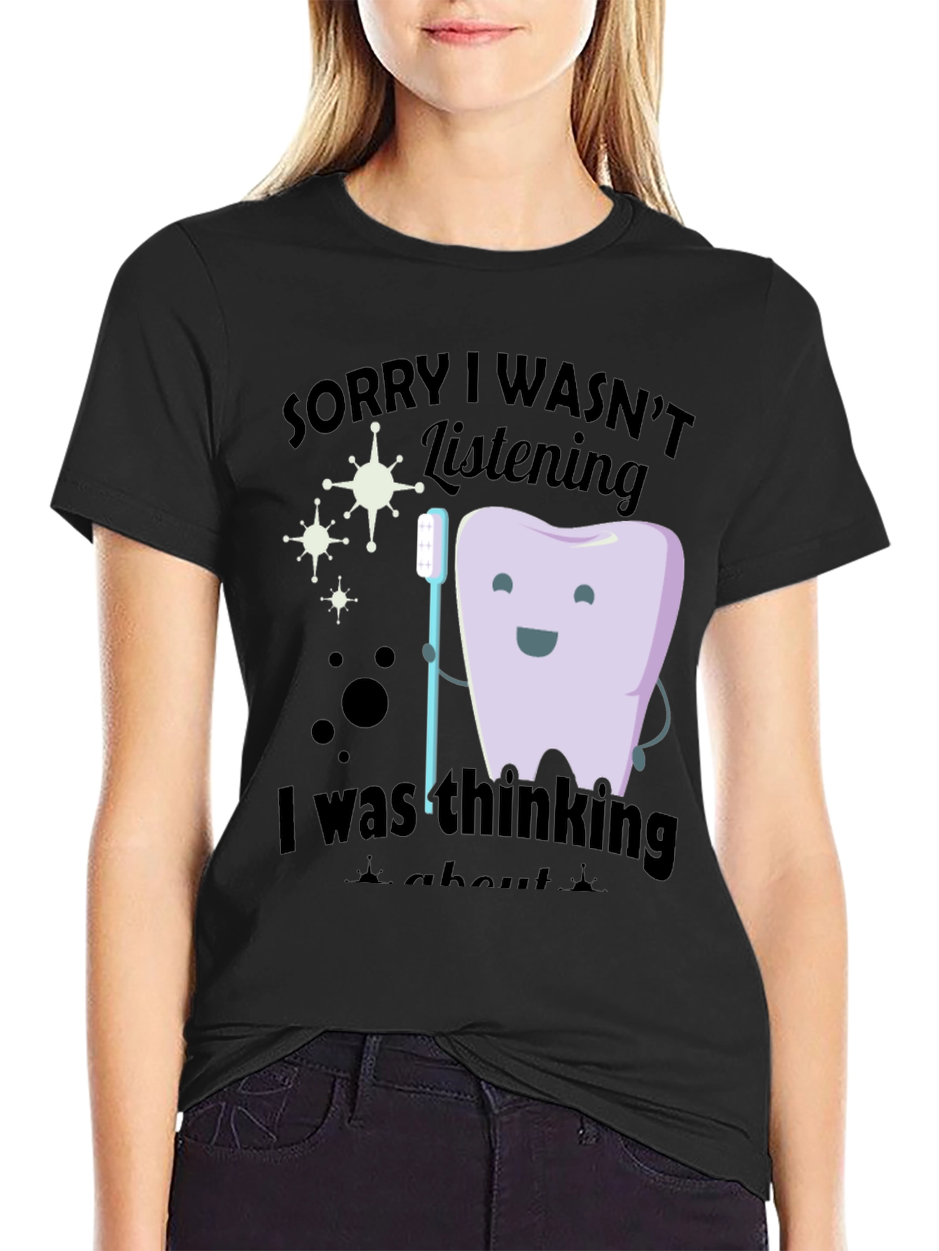 Funny Dentist T-Shirt - Sorry I Wasnt Listening