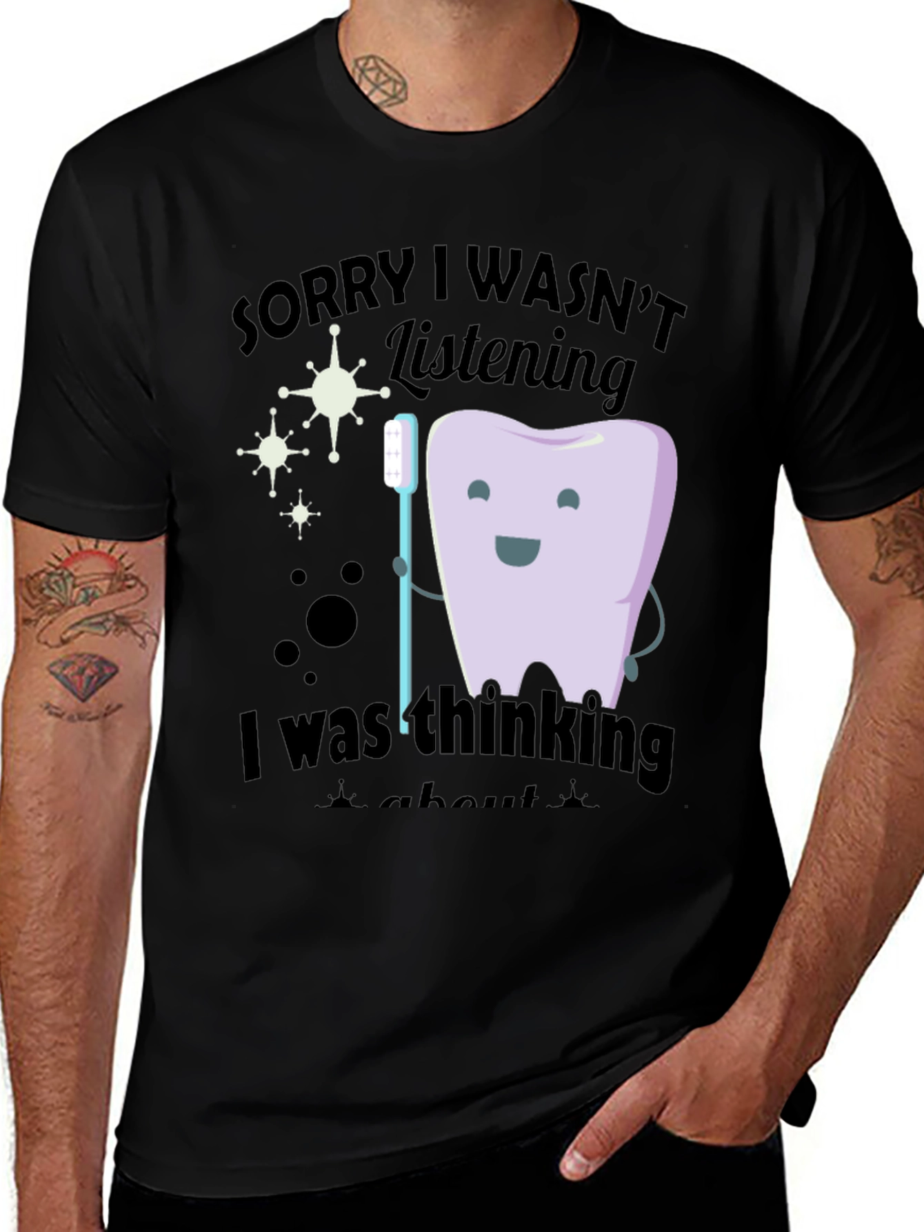 Funny Dentist T-Shirt - Sorry I Wasnt Listening