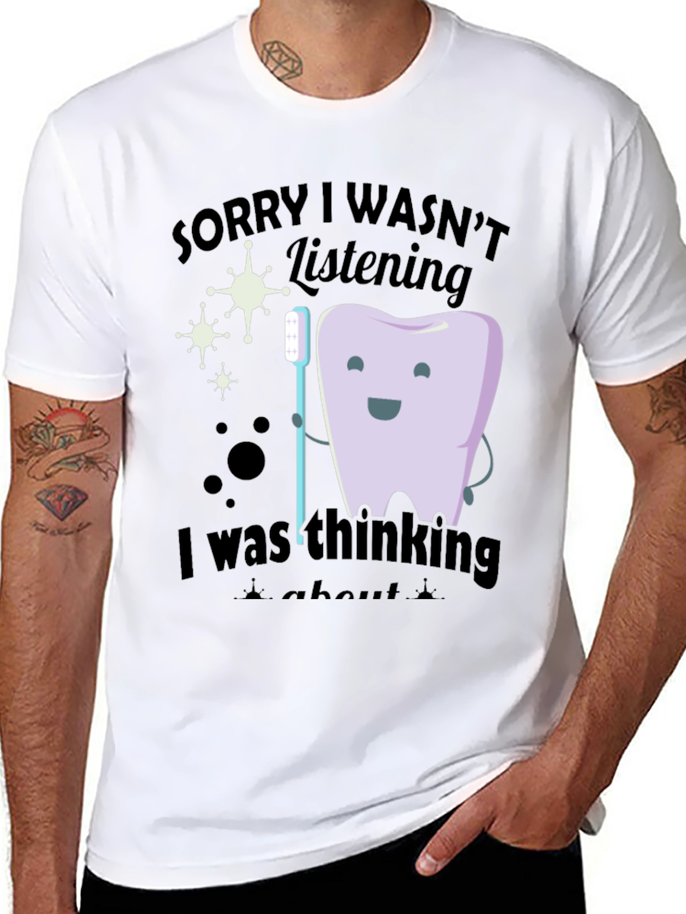 Funny Dentist T-Shirt - Sorry I Wasnt Listening