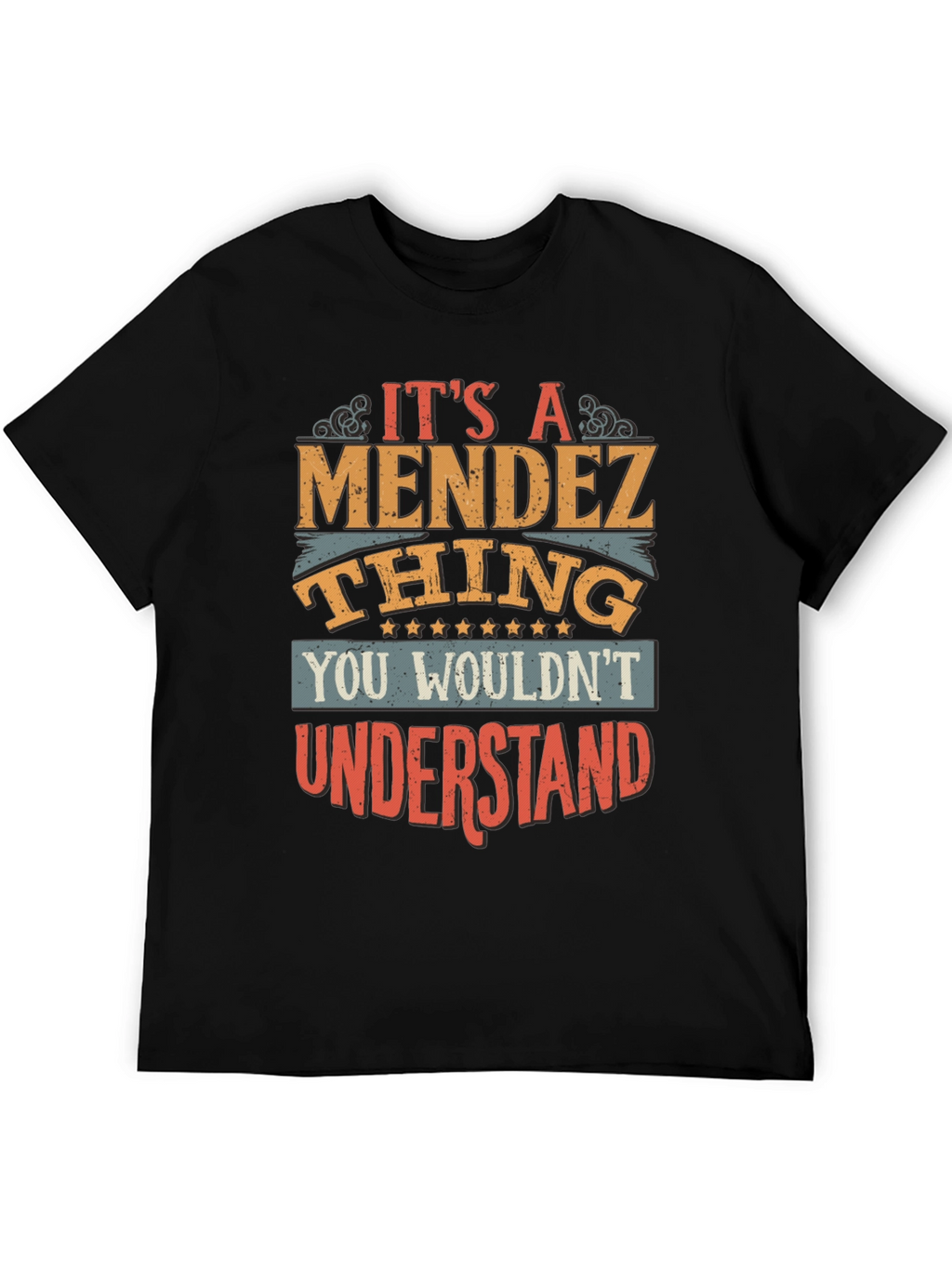 Its a Mendez Thing T-Shirt