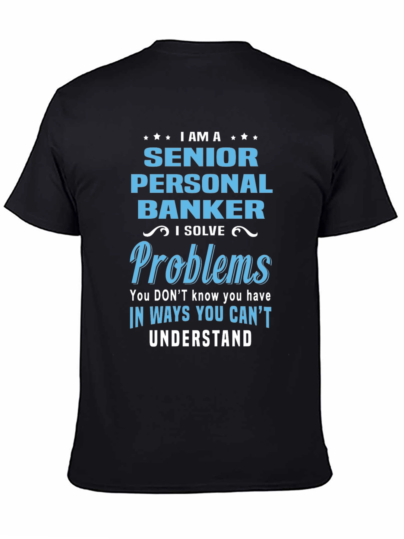 Senior Personal Banker T-Shirt: Problem Solver