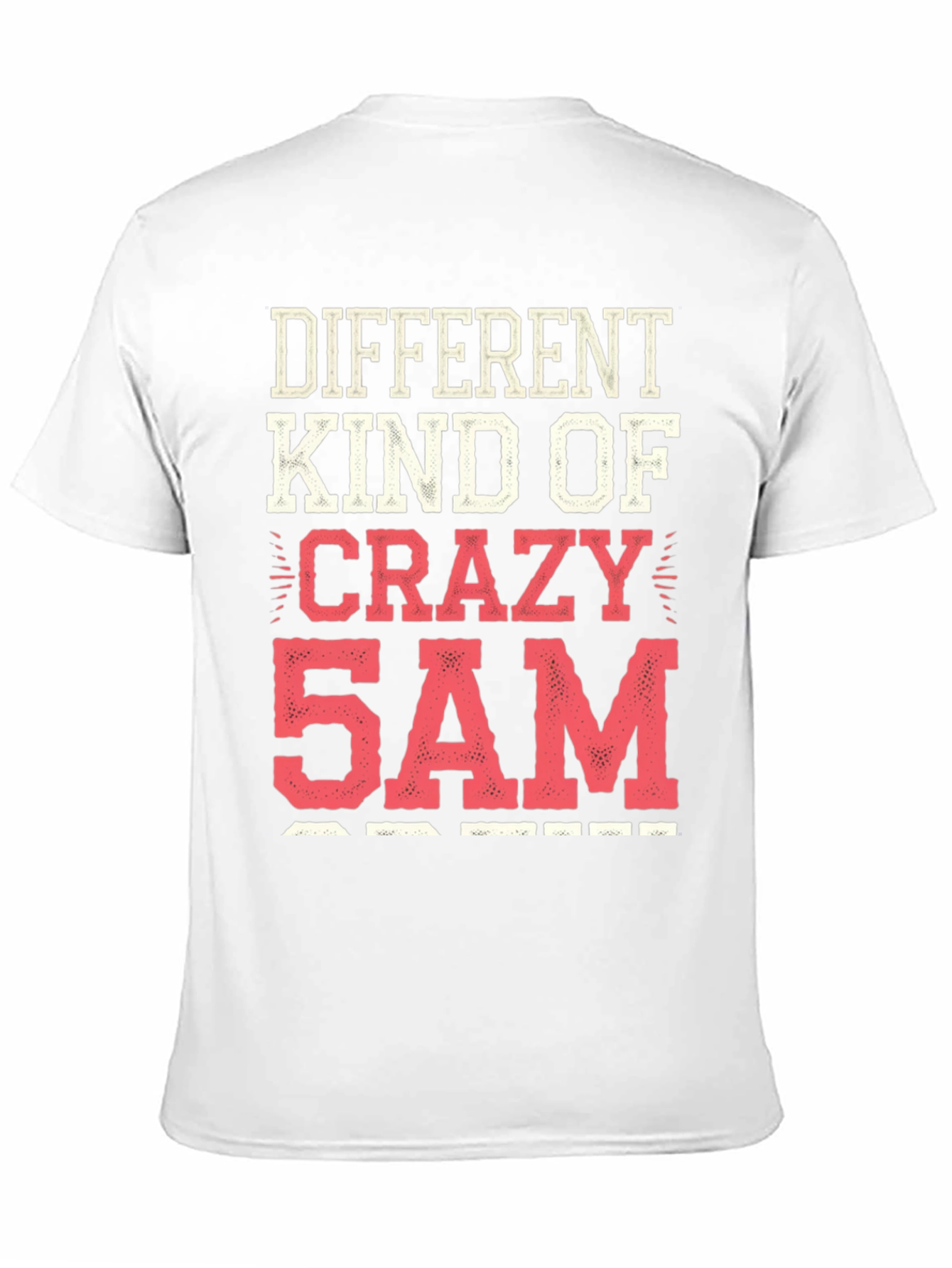 Different Kind of Crazy 5AM T-Shirt