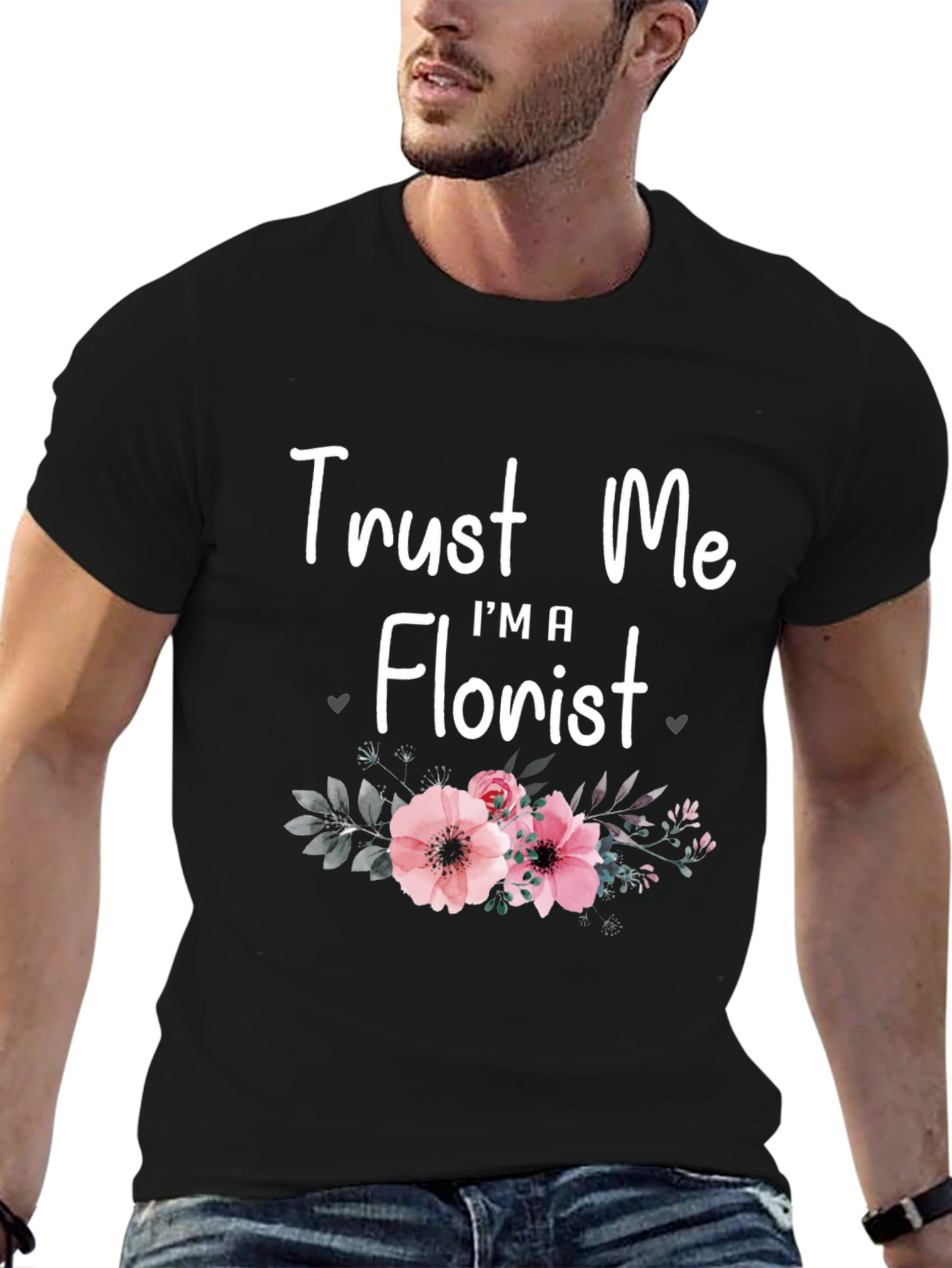 Trust Me Im A Florist T-Shirt