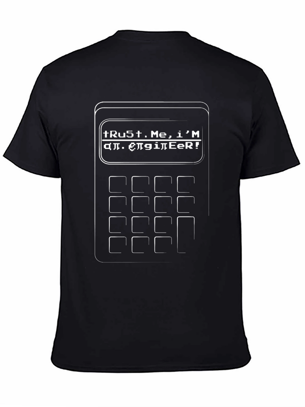 Funny Engineer Calculator T-Shirt - Trust Me!