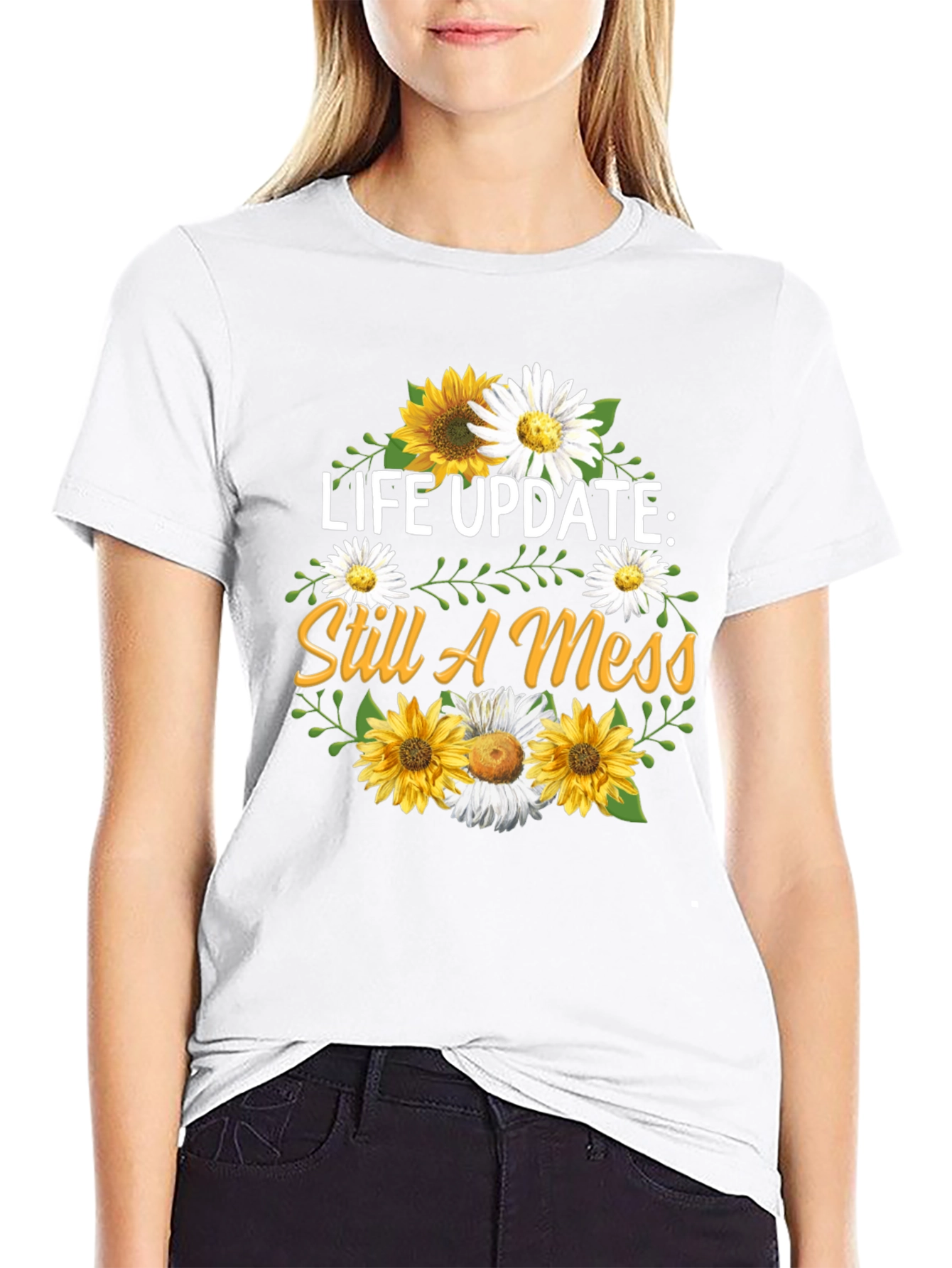 Life Update Still A Mess T-Shirt
