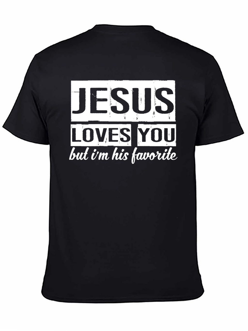 Jesus Loves You T-Shirt - Funny Christian Tee