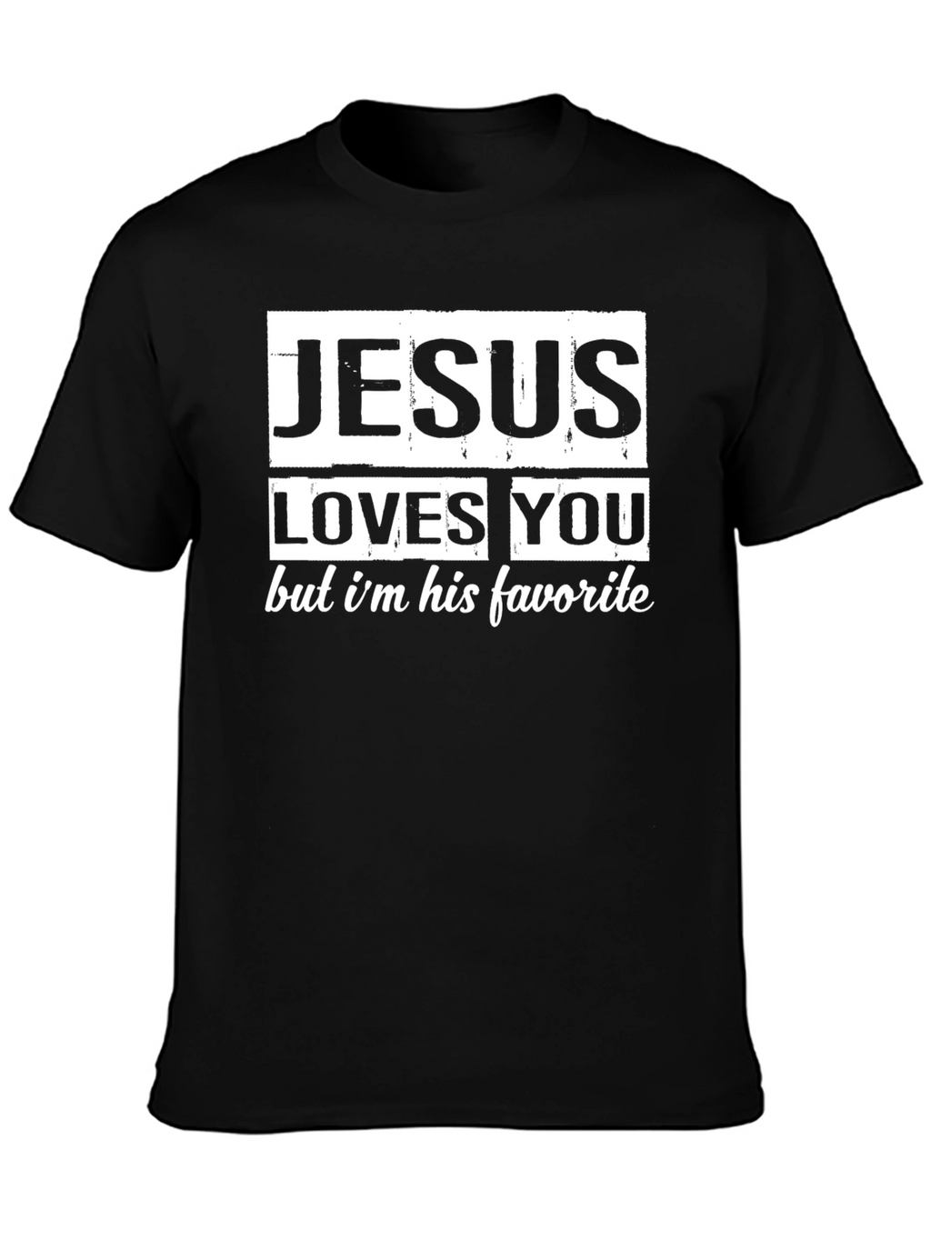 Jesus Loves You T-Shirt - Funny Christian Tee