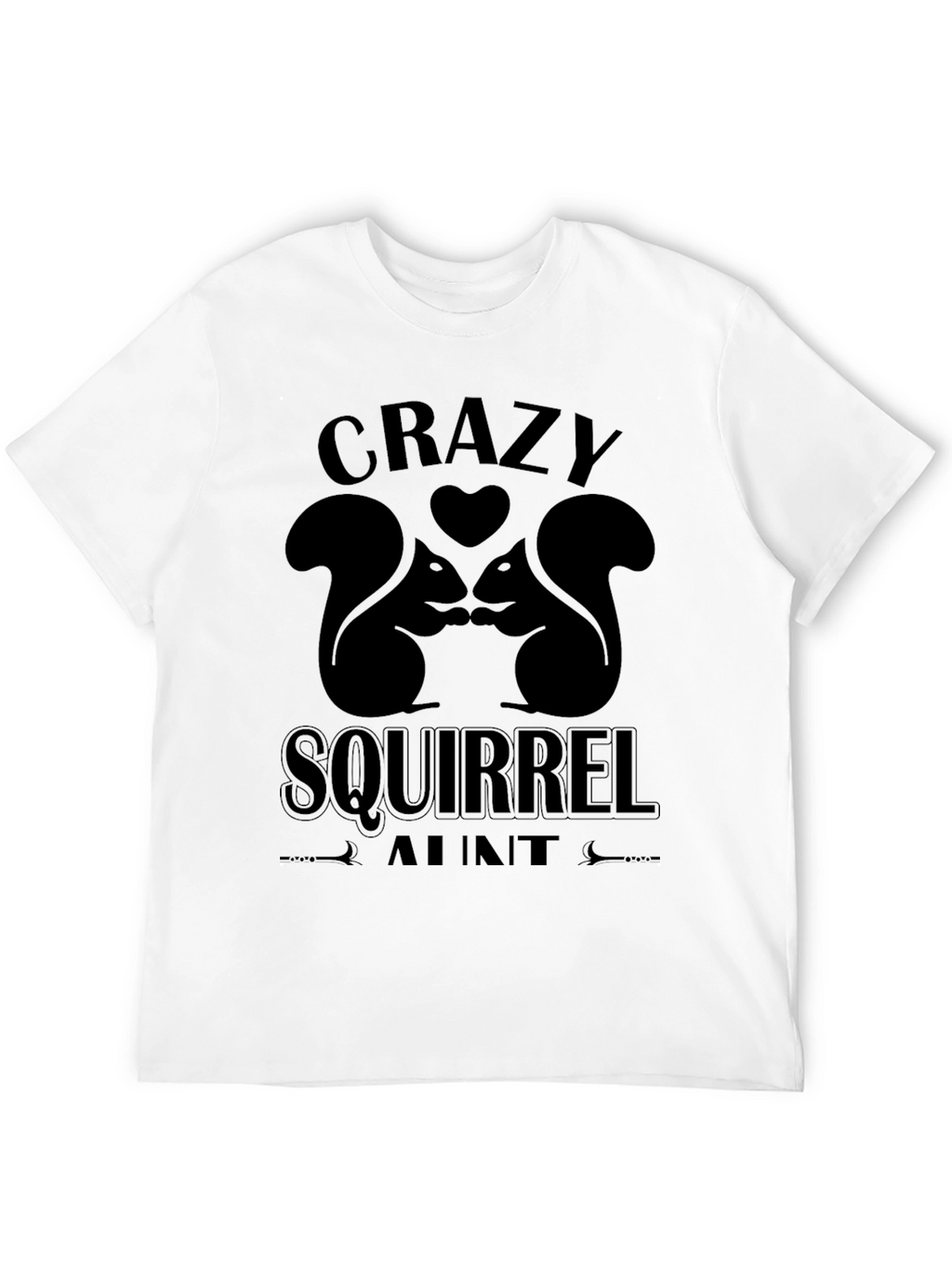 Crazy Squirrel Aunt Graphic T-Shirt