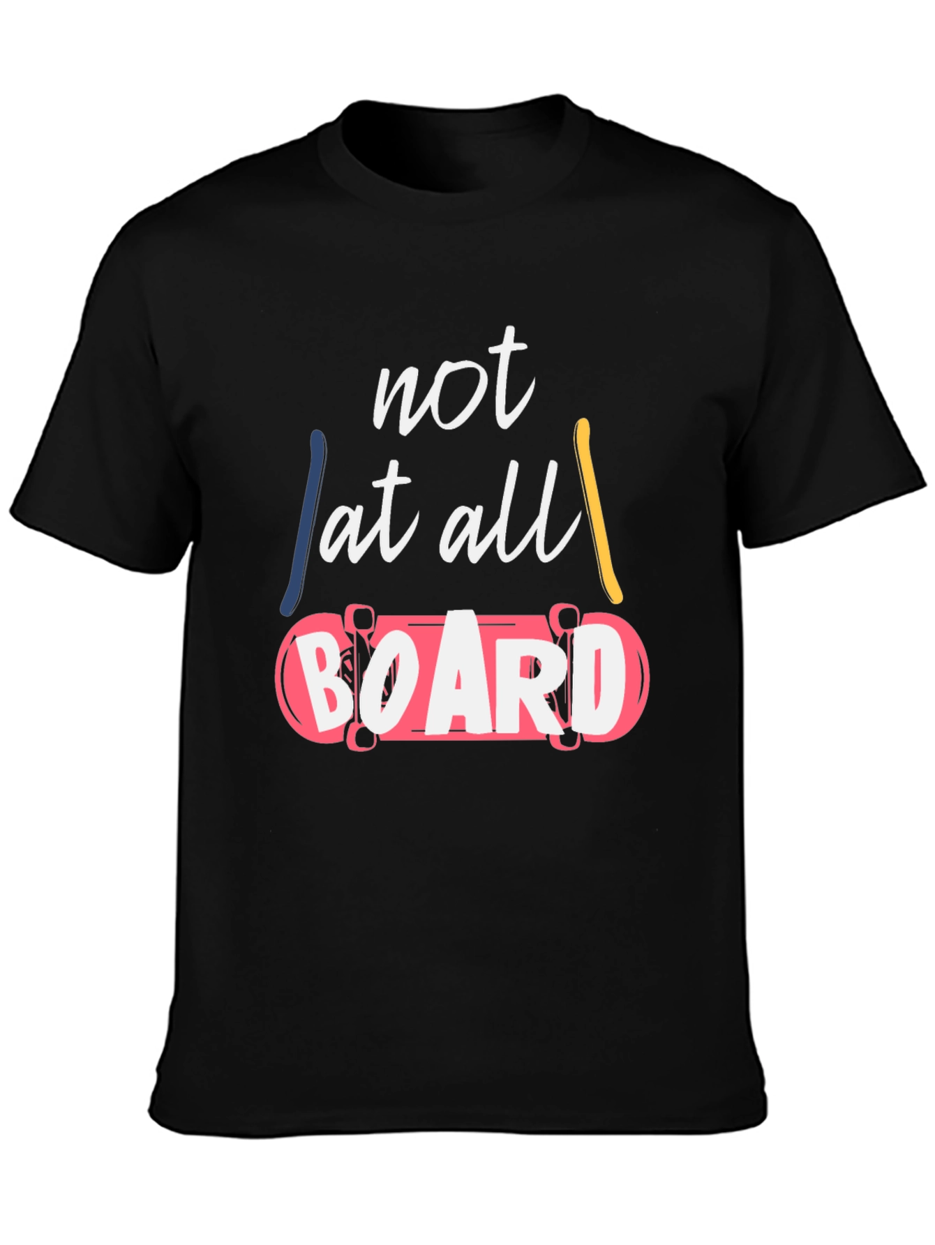 Not At All Board Graphic T-Shirt