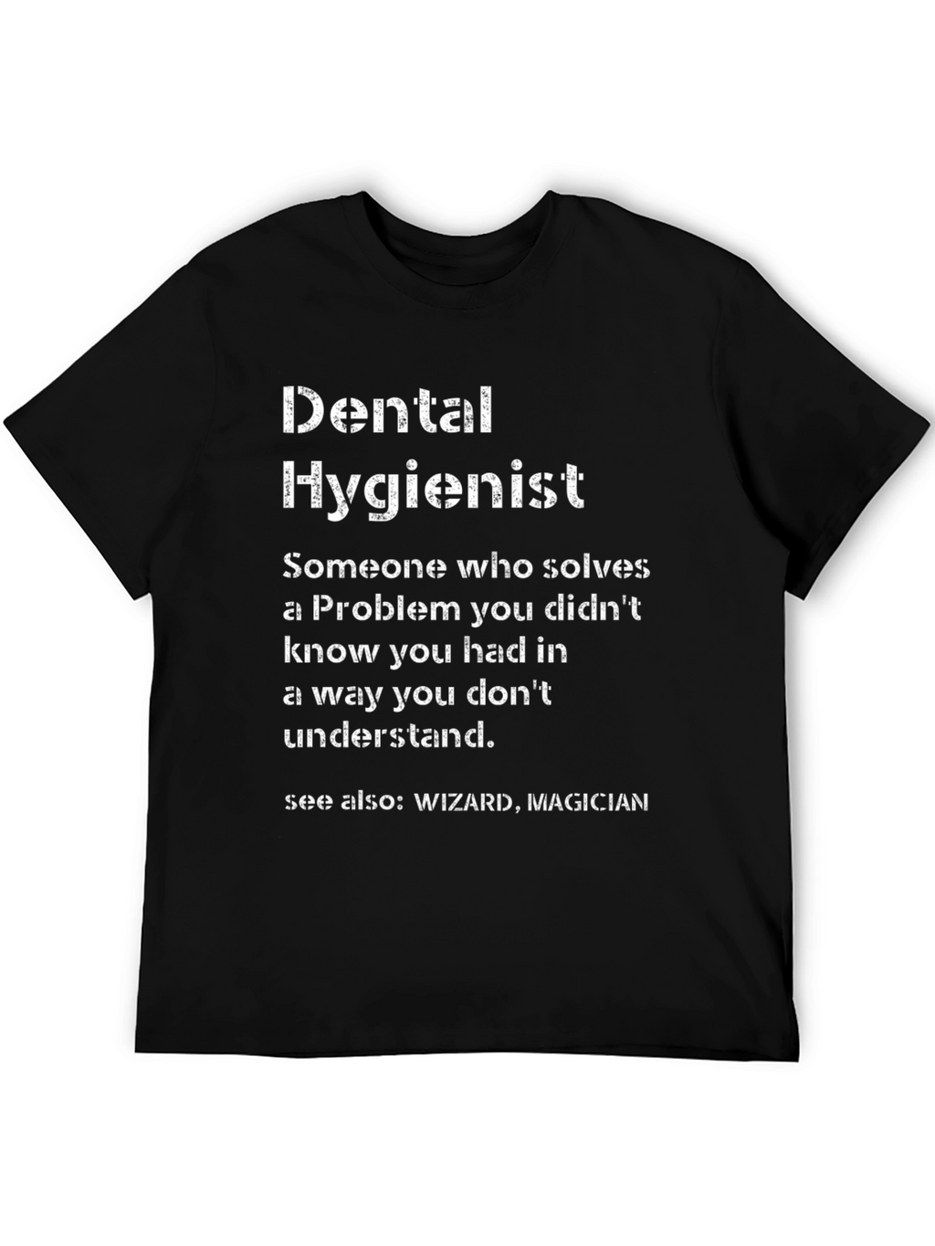Dental Hygienist T-Shirt - Wizard Magician Tee
