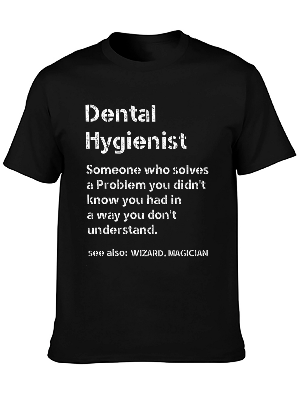 Dental Hygienist T-Shirt - Wizard Magician Tee