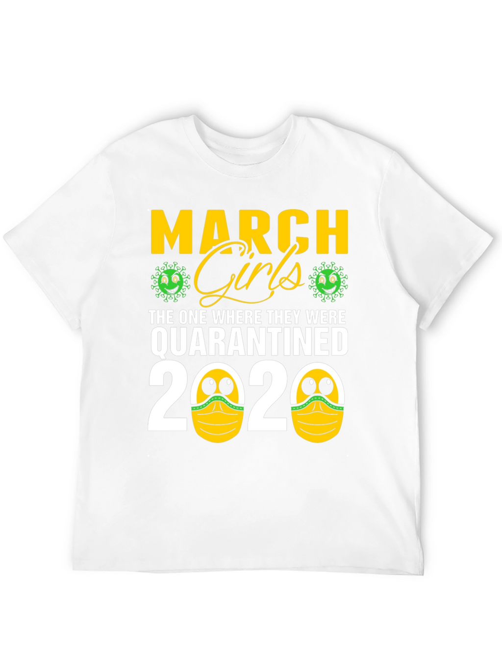 March Girls Quarantined 2020 Graphic Tee