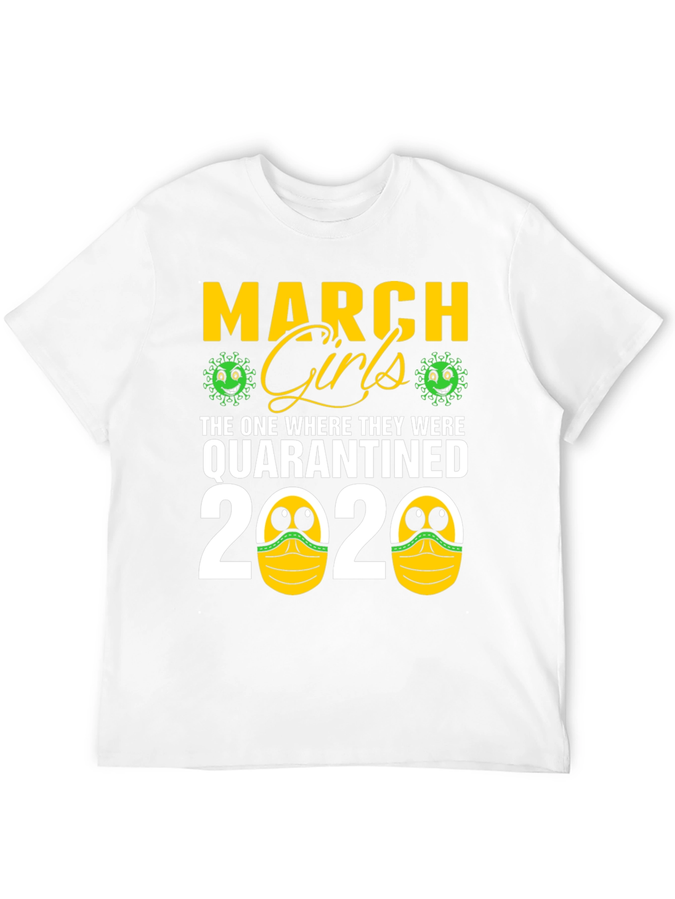 March Girls Quarantined 2020 Graphic Tee
